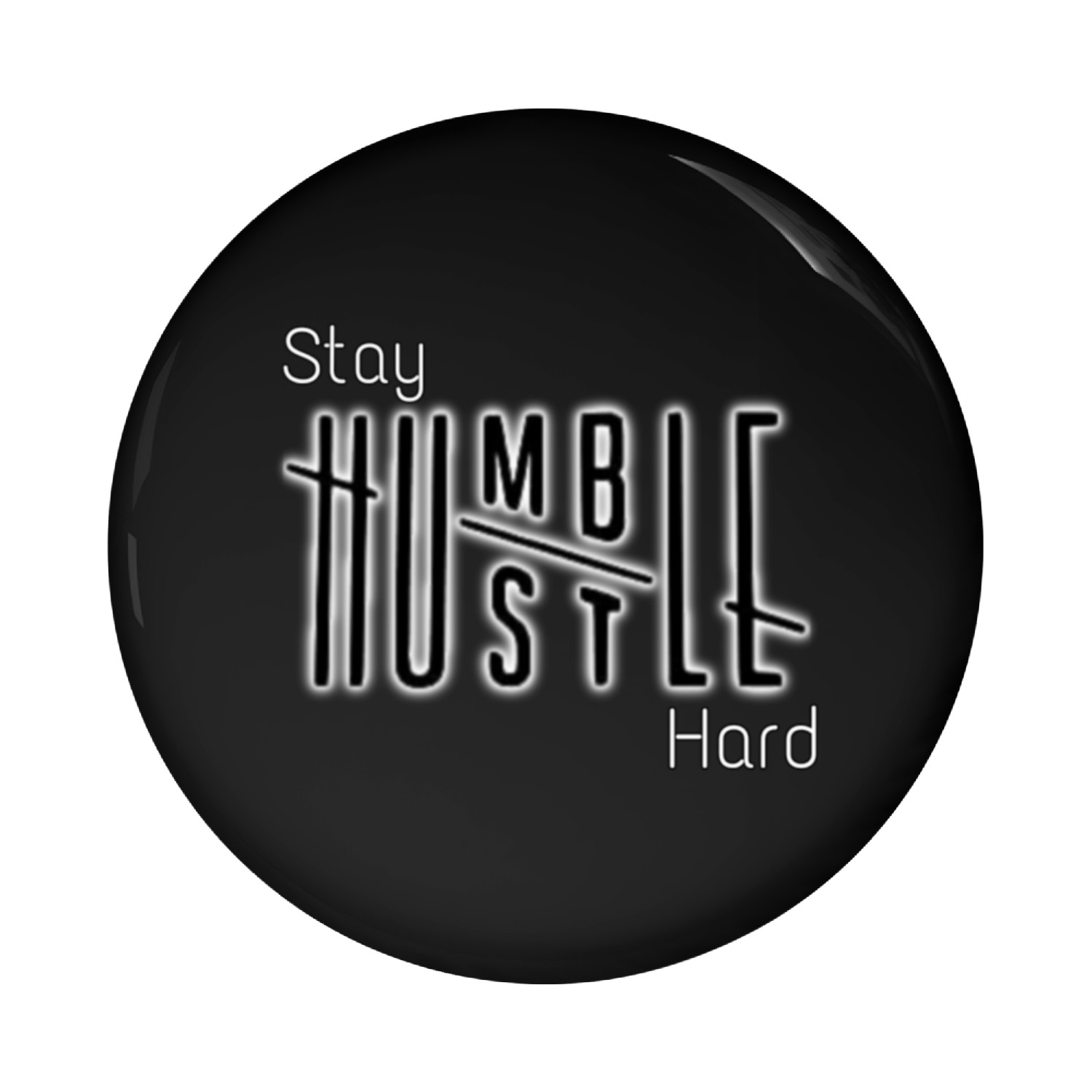 Stay Humble Hustle Hard Pin Buttons