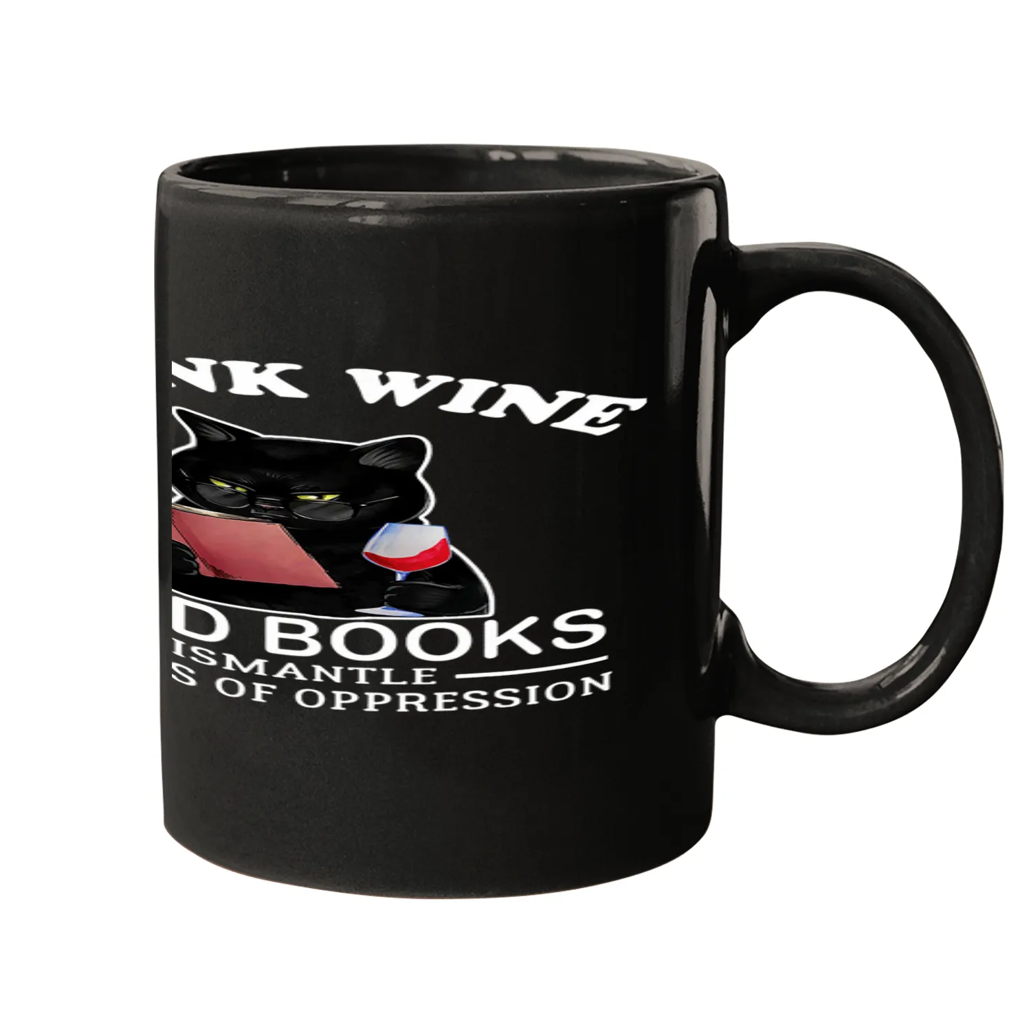 Wines Fun Read Books Dismantle Systems Of Oppression Mugs