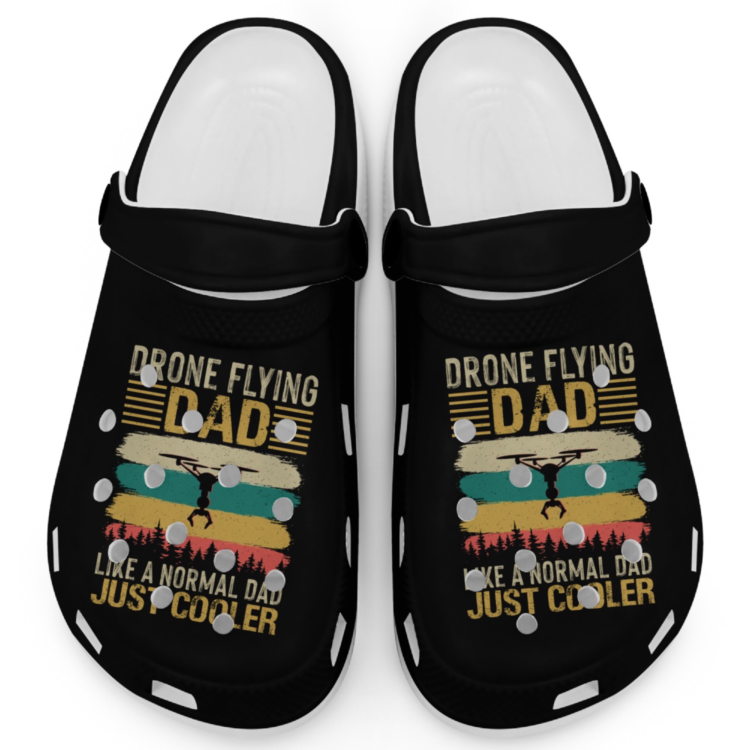 Drone Flying Dad Like A Normal Dad Just Cooler Clogs