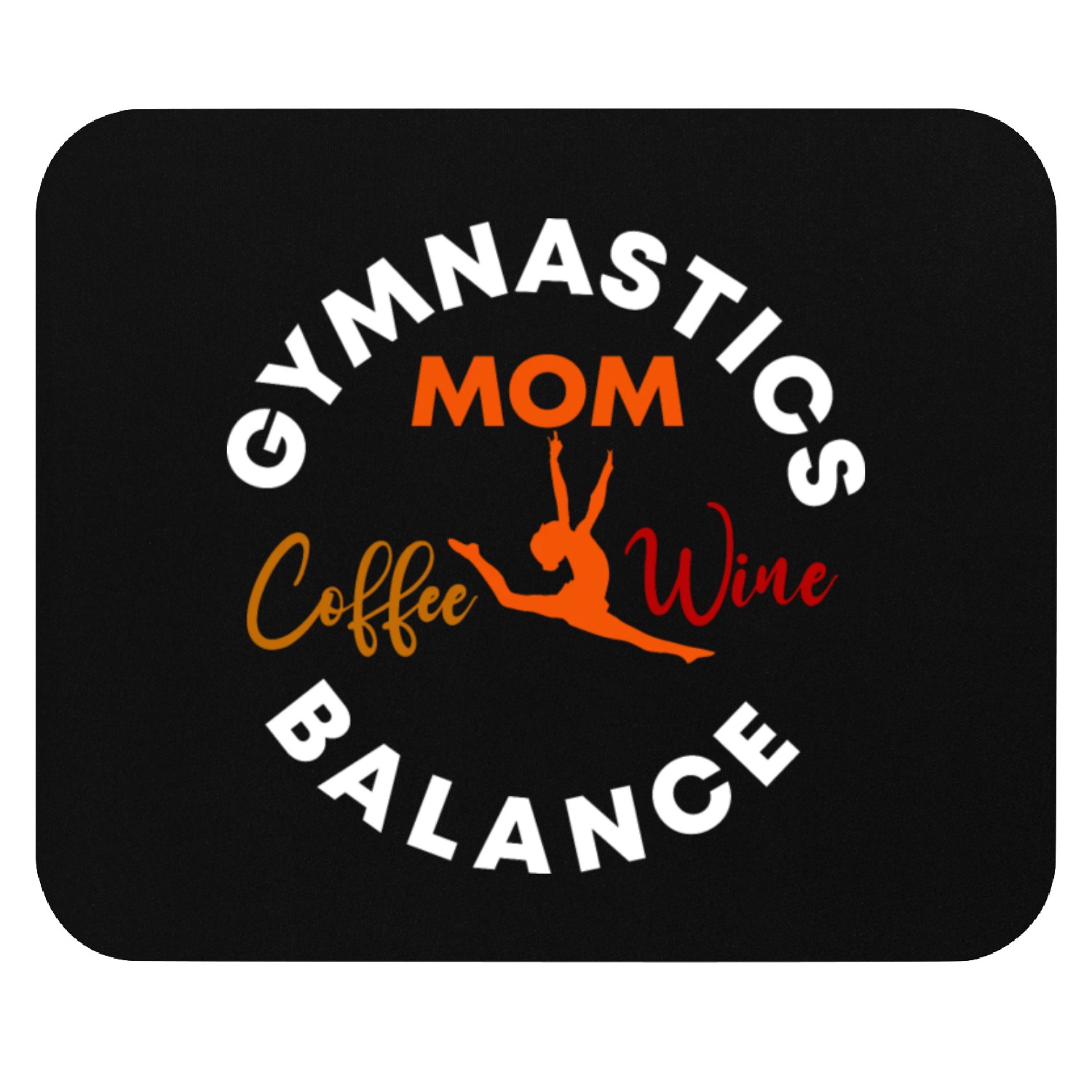 Gymnastics Mom Coffee Wine Balance fitness, gym Mouse Pads