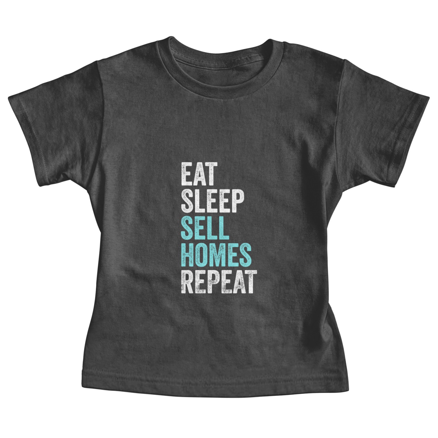 Eat Sleep Sell Homes Repeat Real Estate Agent Baby Tees