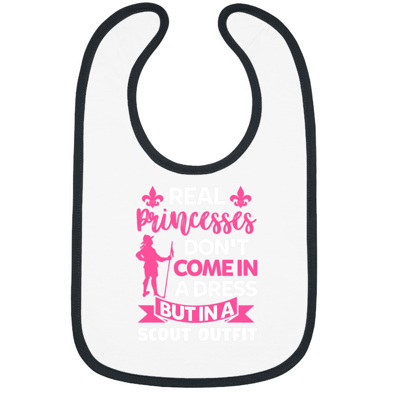 Scout Job Real Princesses dont come in a dress scout outfit Bibs