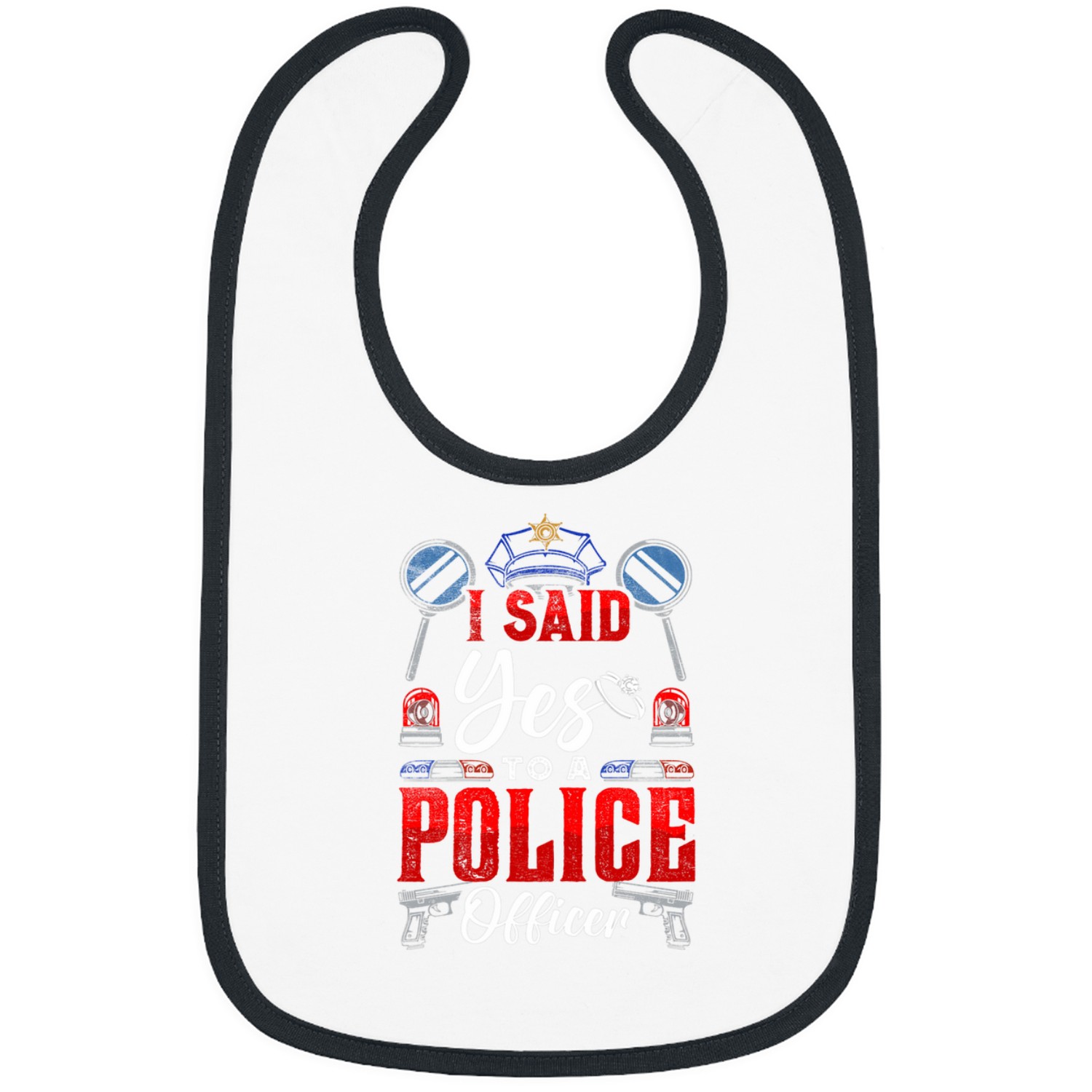 Police Job I Said Yes To A Police Officer Bibs