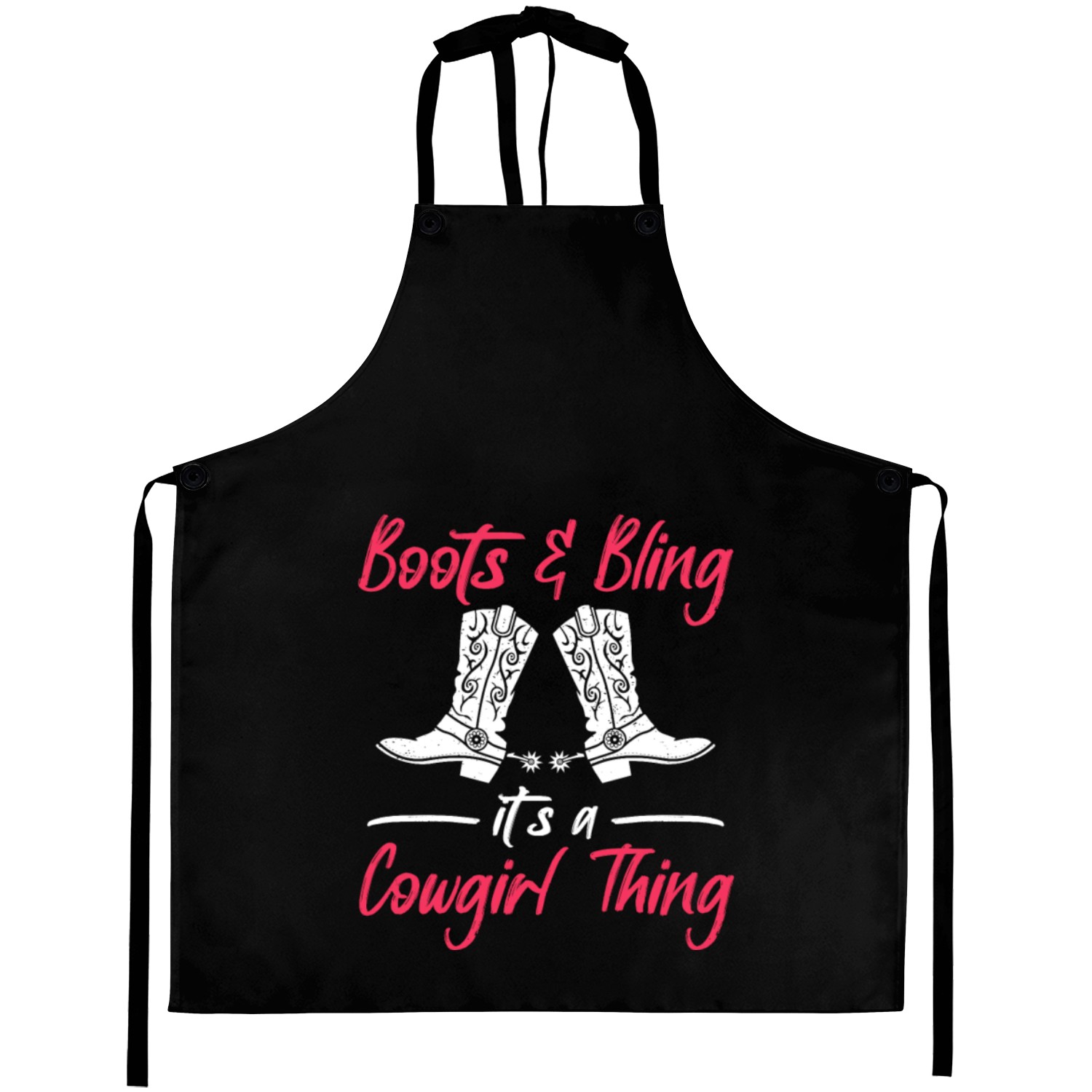 Boots And Bling It's A Cowgirl Thing Aprons