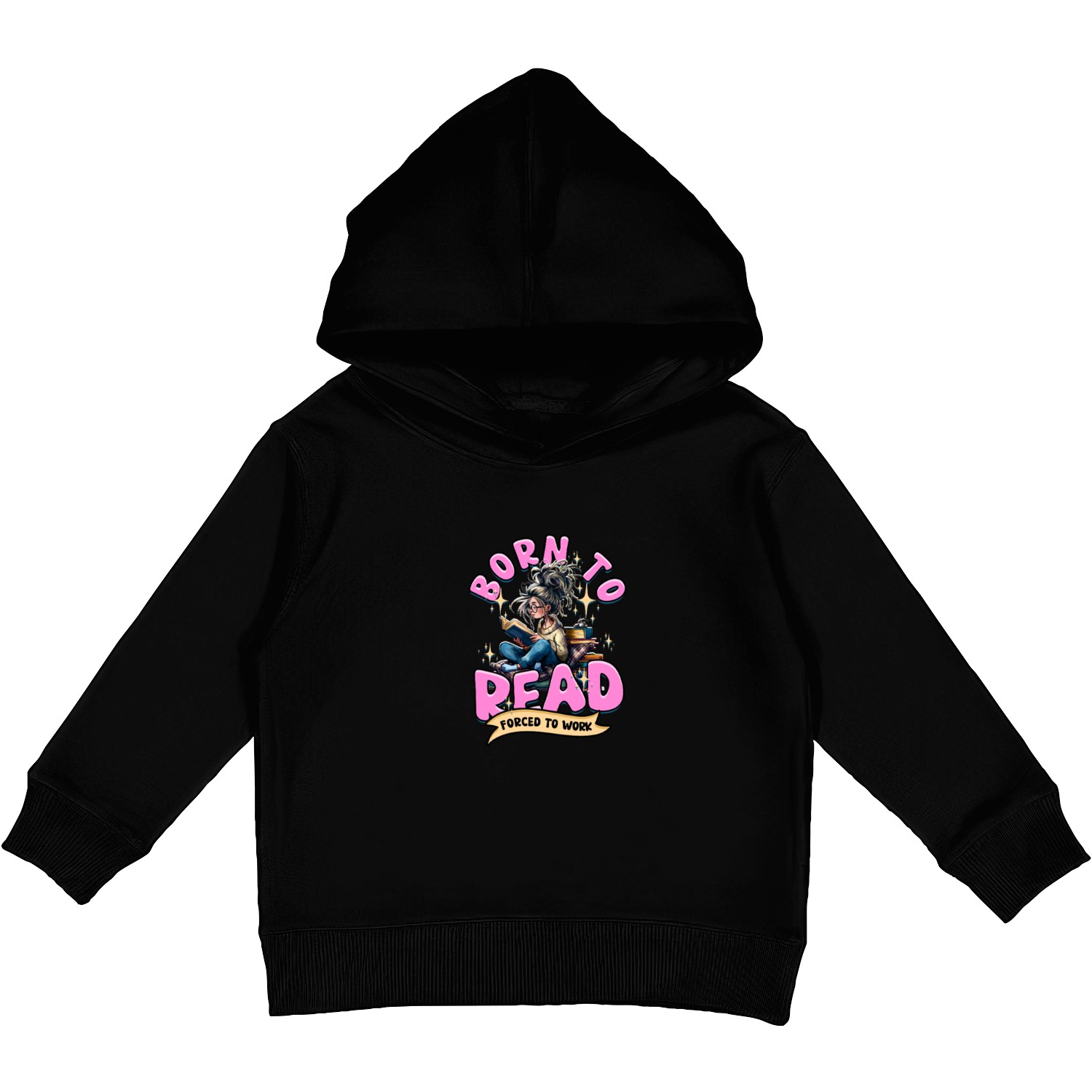 Born To Read Forced To Work Book Lover Quote Kids Pullover Hoodies