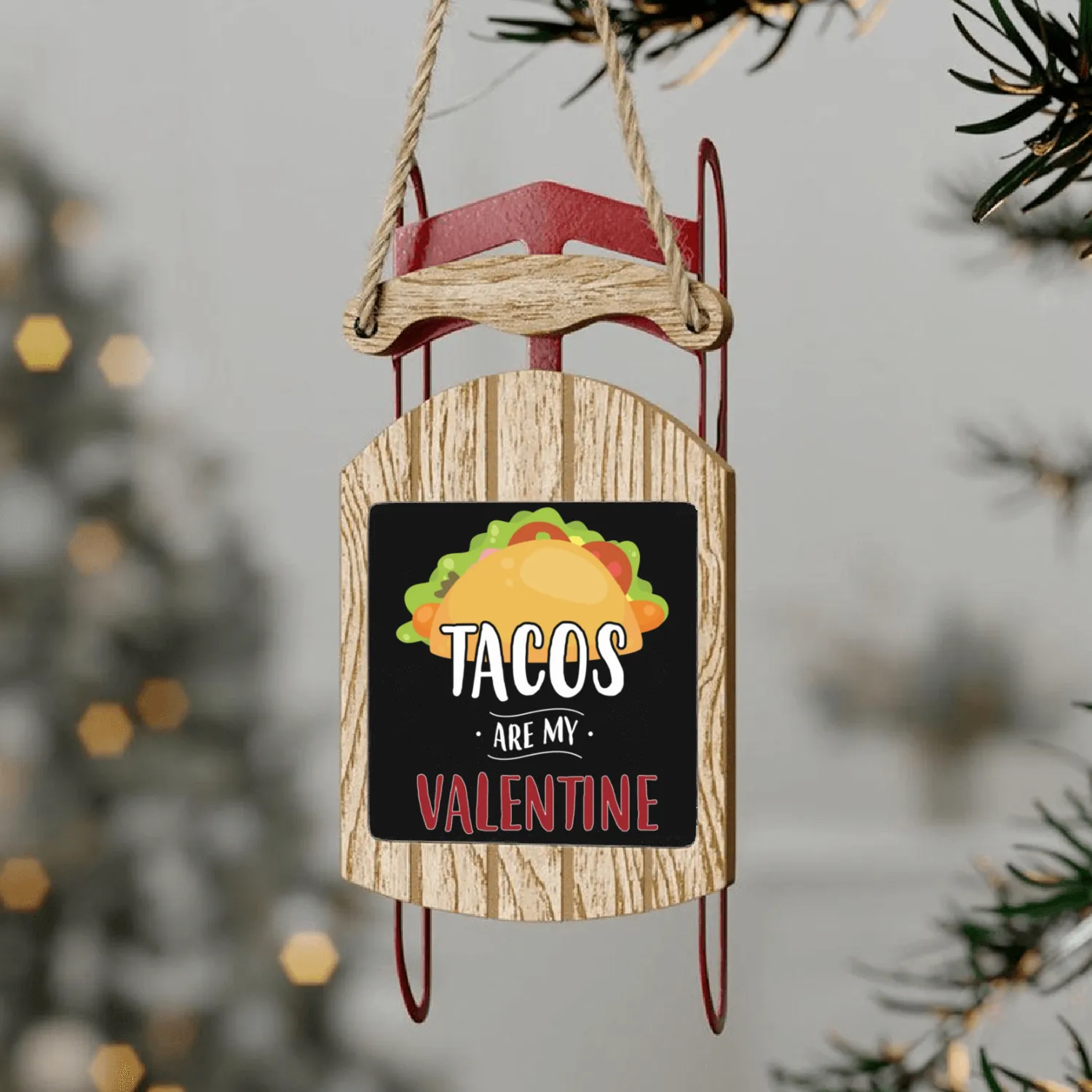 Tacos Are My Valentine Gift For Valentines Valenti Sled Ornaments