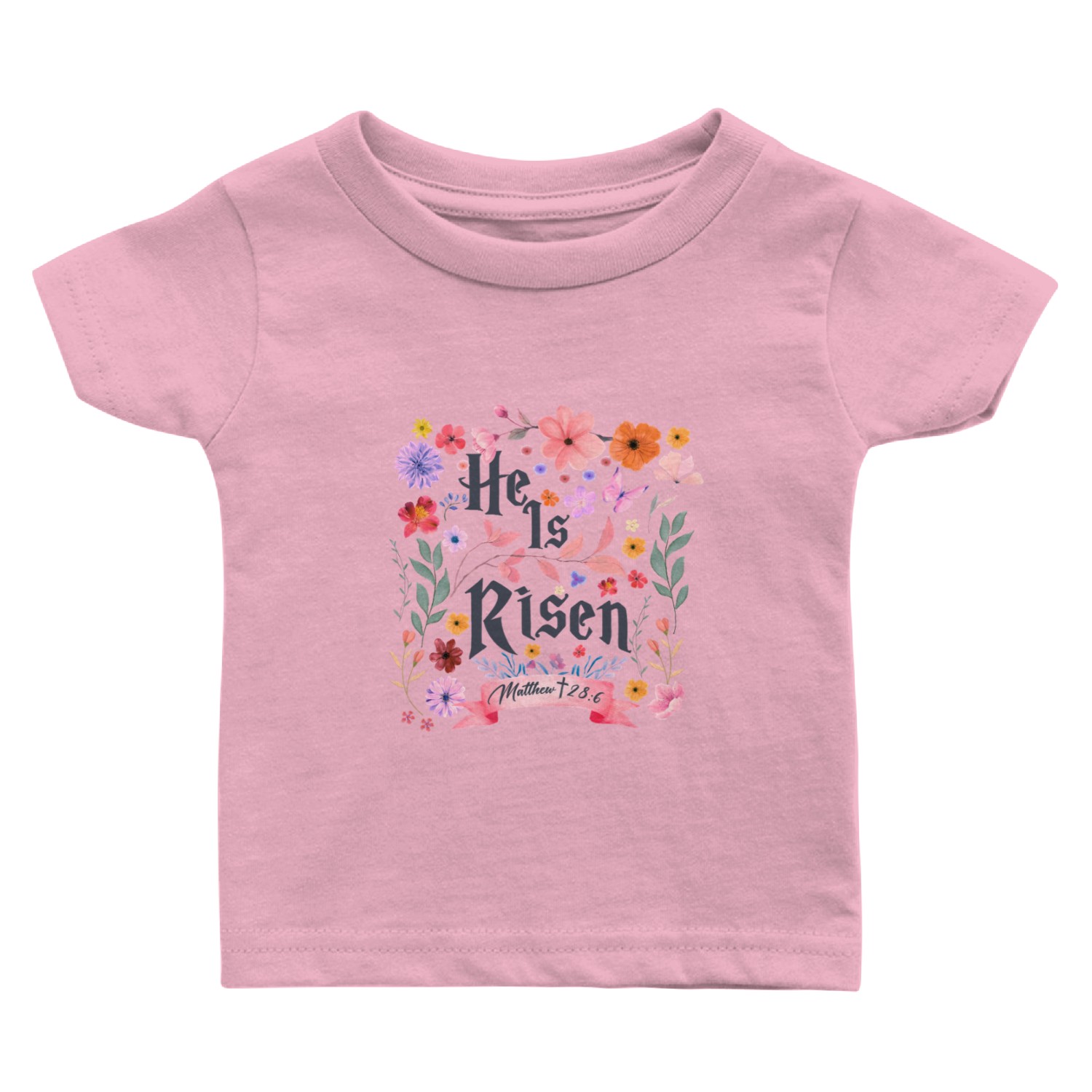 He Is Risen Baby T Shirts