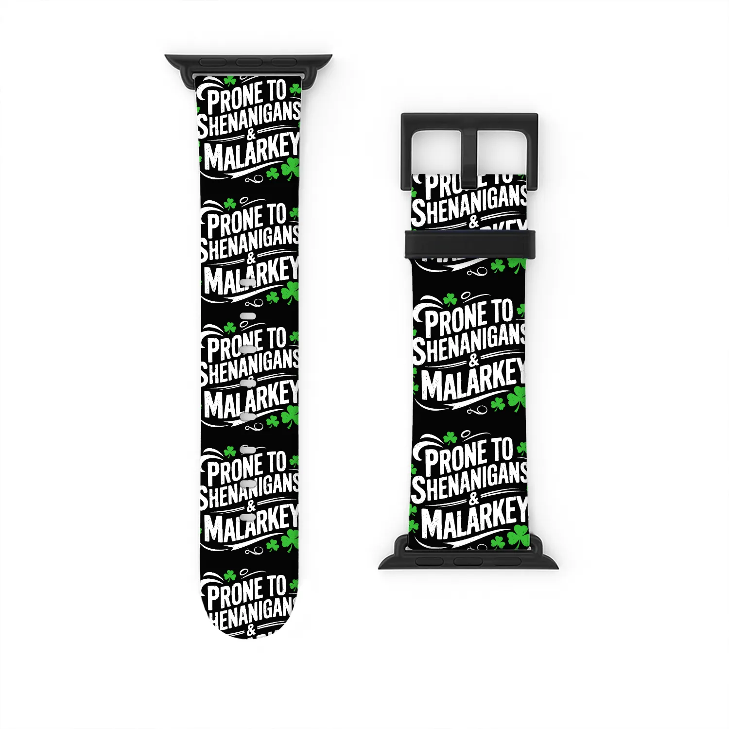 Prone To Shenanigans And Malarkey St Patricks day Watch Bands For Apple Watch