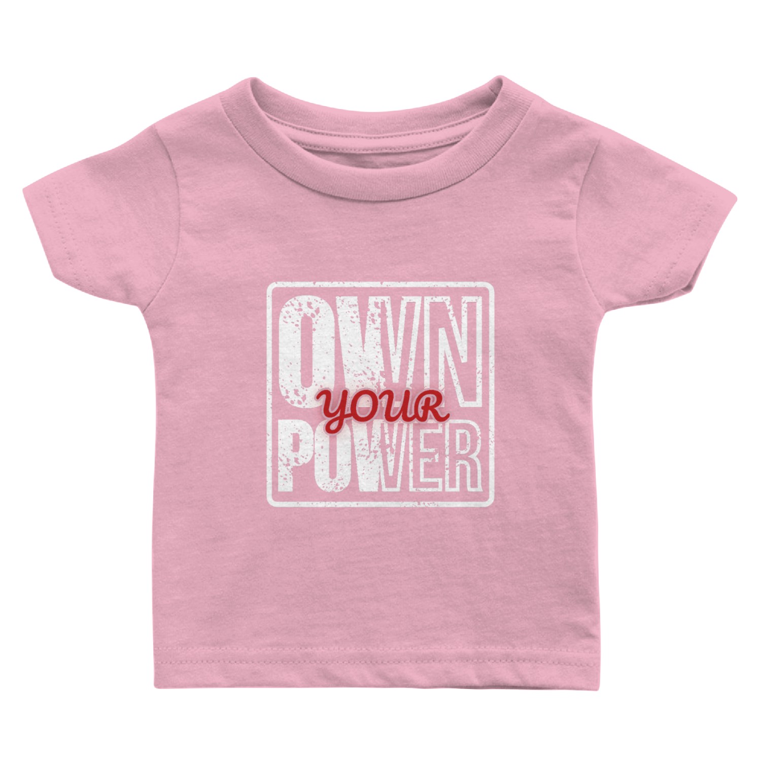 Own Your Power – Grunge Motivational Baby T Shirts