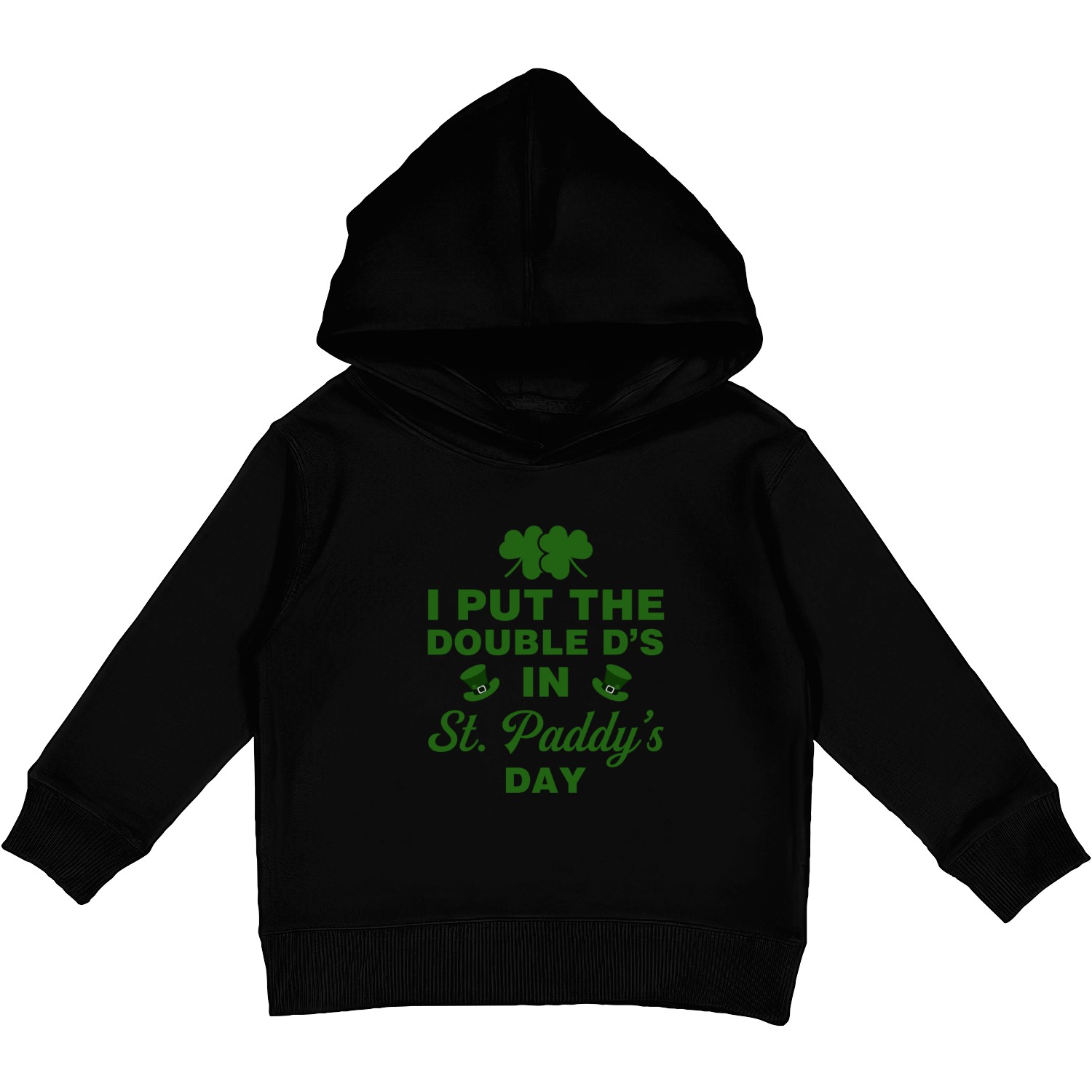 I Put the Double D's in St. Paddy's Day Kids Pullover Hoodies