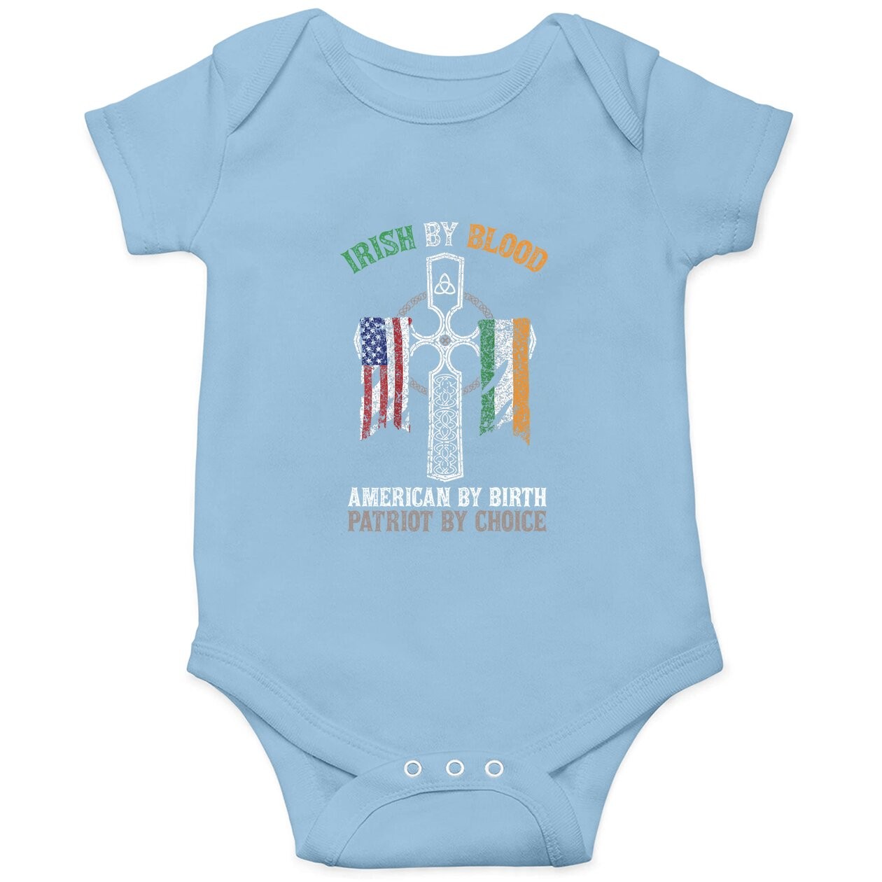 Irish By Blood American By Birth Patriot By Choice Baby Bodysuit