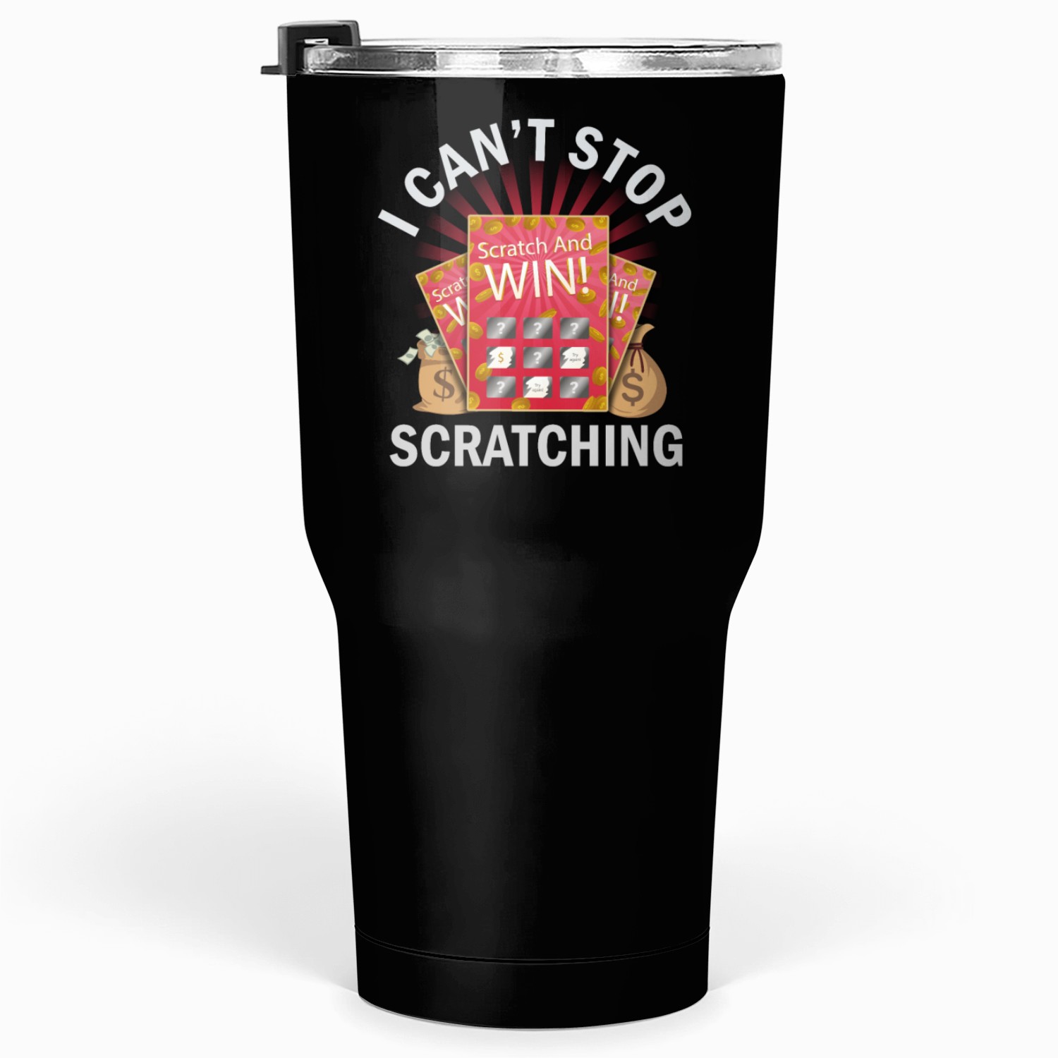 I Can't Stop Scratching Tumblers 30 Oz