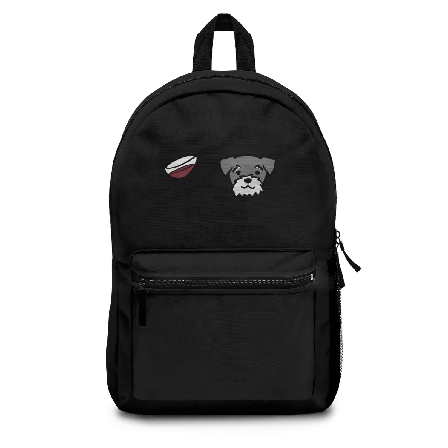 I Just Want To Drink Wine Schnauzer Backpacks
