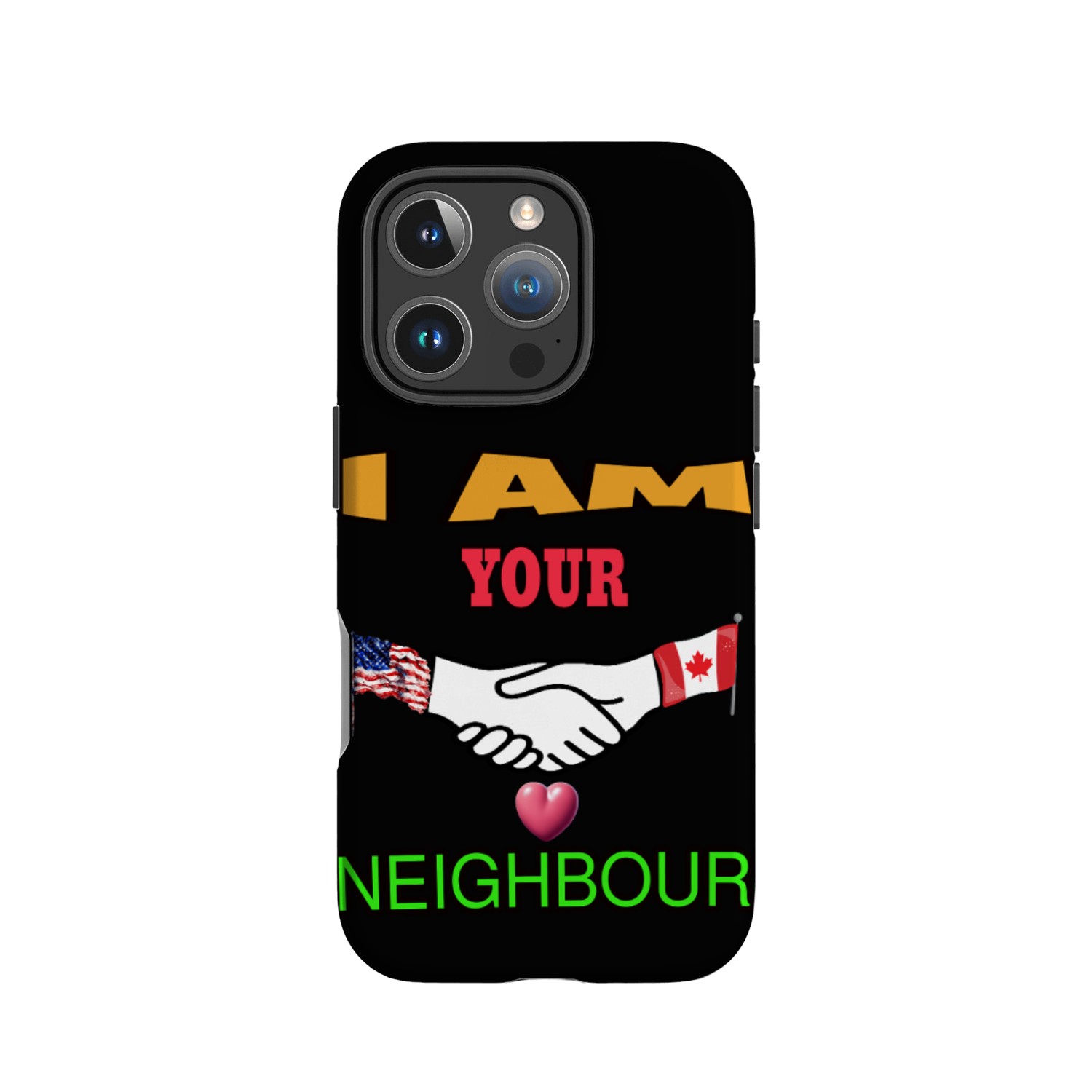 I AM YOUR NEIGHBOUR IPhone Cases