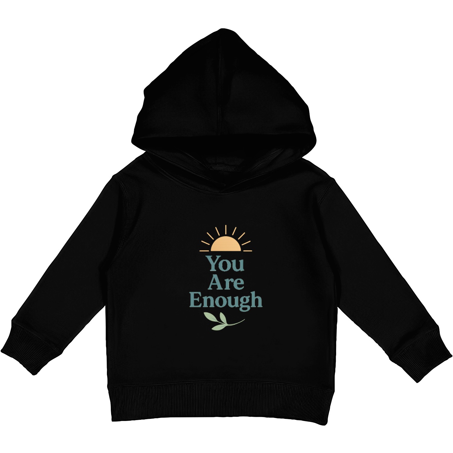 You Are Enough – Mental Health Affirmation Design Kids Pullover Hoodies