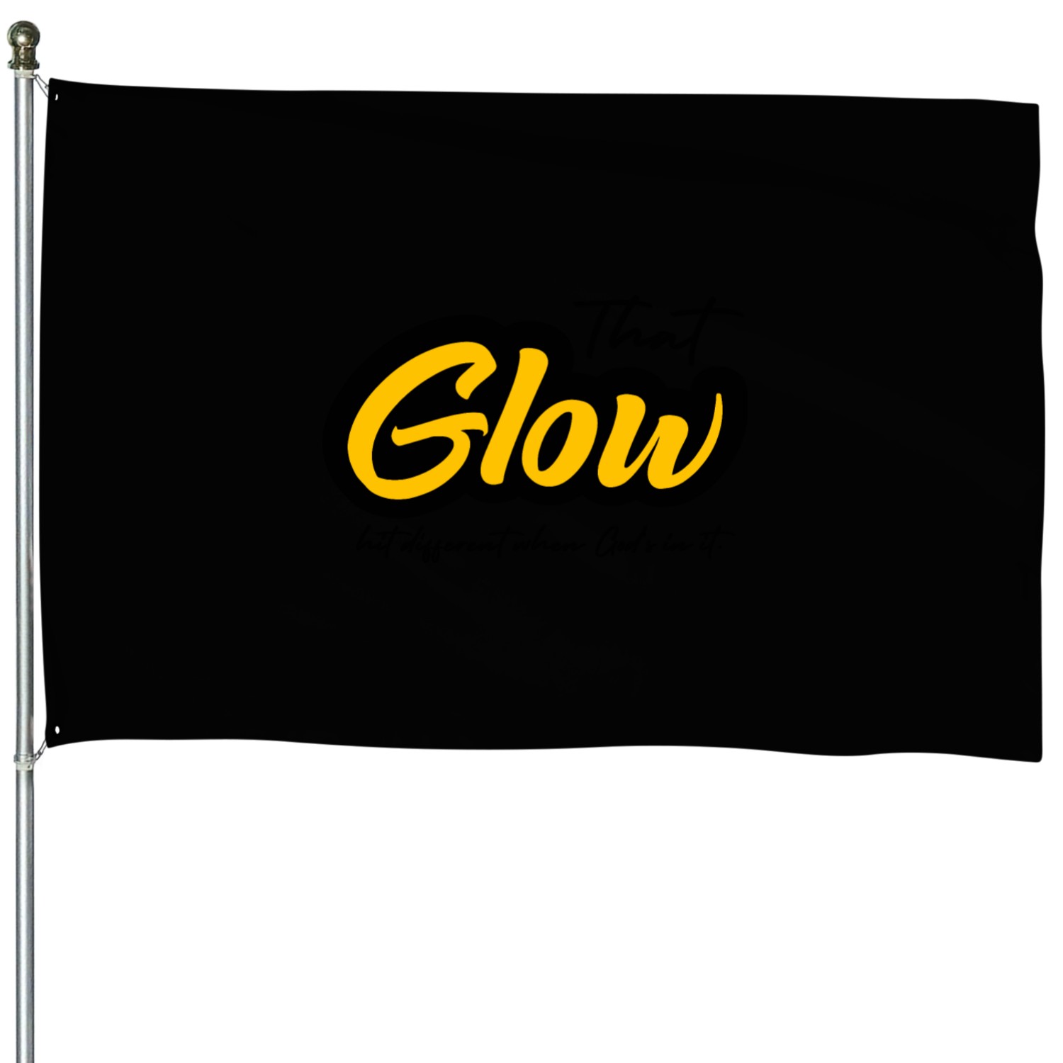 That Glow Hit Different When God's In It House Flags