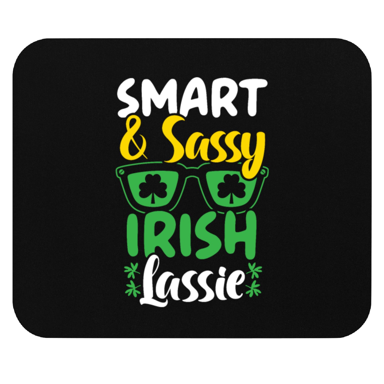 Smart And Sassy Irish Lassie St. Patricks Day Mouse Pads