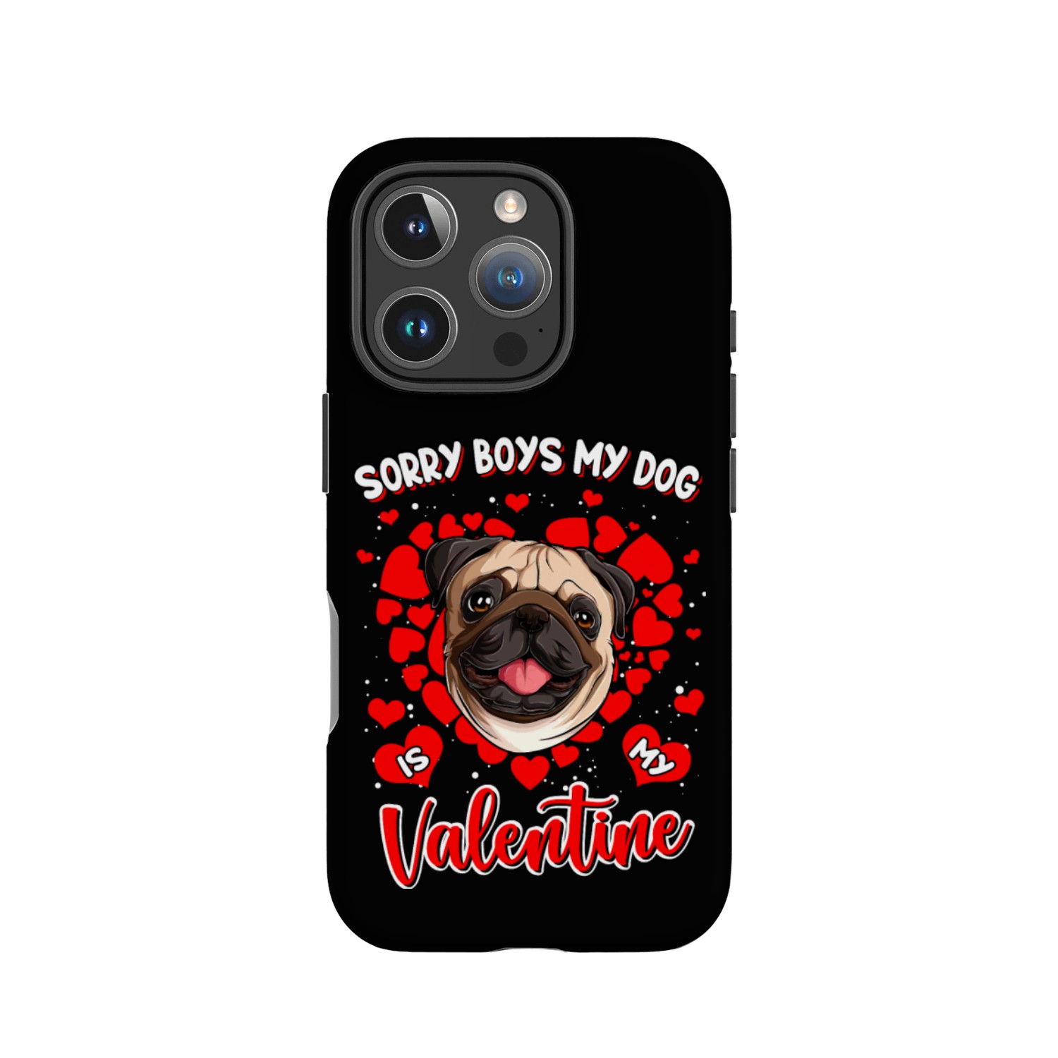 Sorry boys my dog is my valentine IPhone Cases
