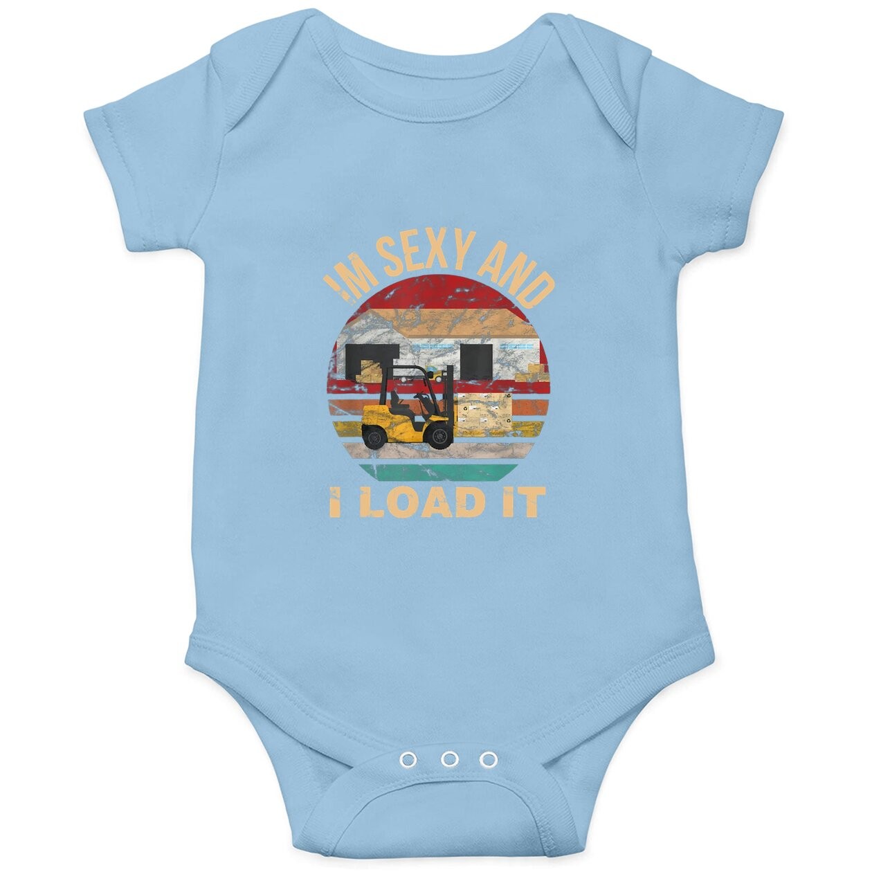 Im Sexy And I Load It Forklift Baby Bodysuit - Forklift Operator Baby Bodysuit