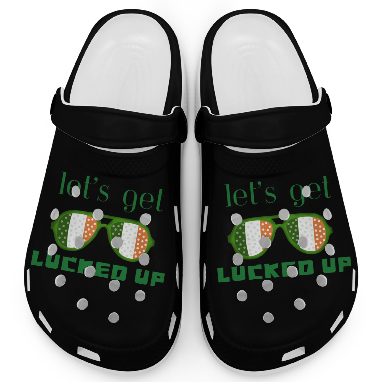Let s get lucked up Clogs