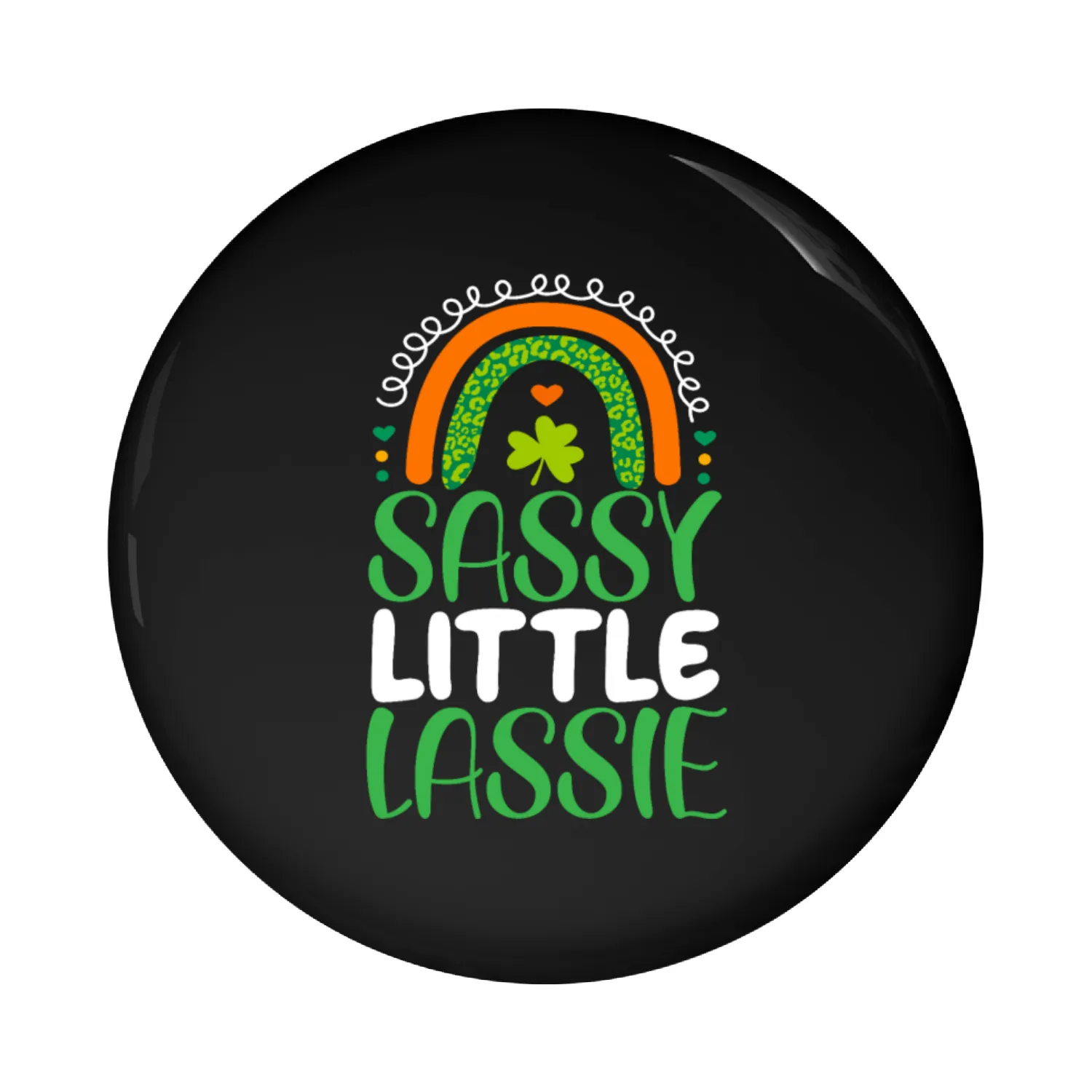 Sassy Little Lassie St. Patricks Day Irish Pride Pin Buttons