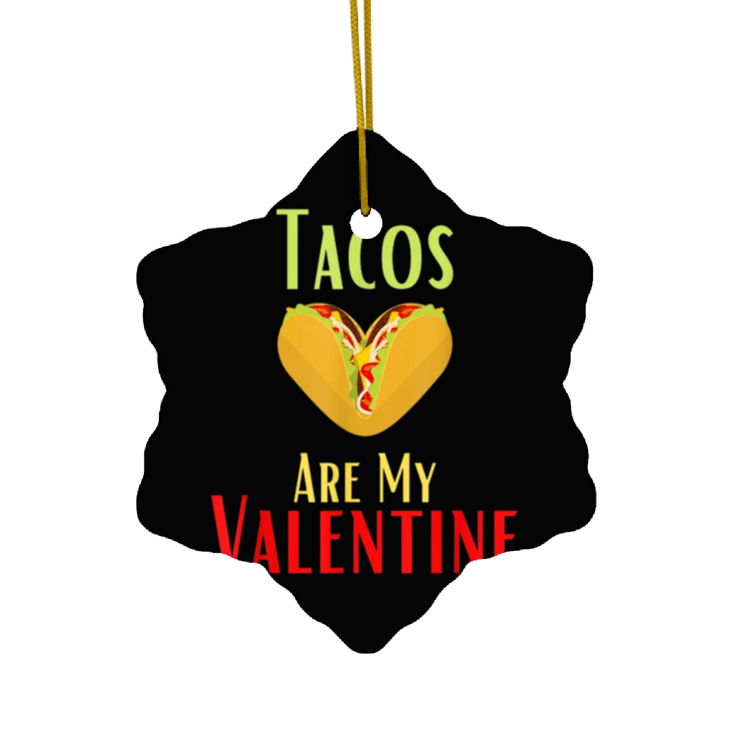 Dabbing Tacos Are My Valentine Happy Valentines Ceramic Ornaments