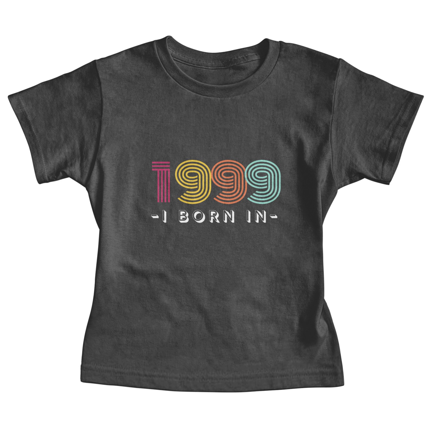 I Born In 1999 Baby Tees