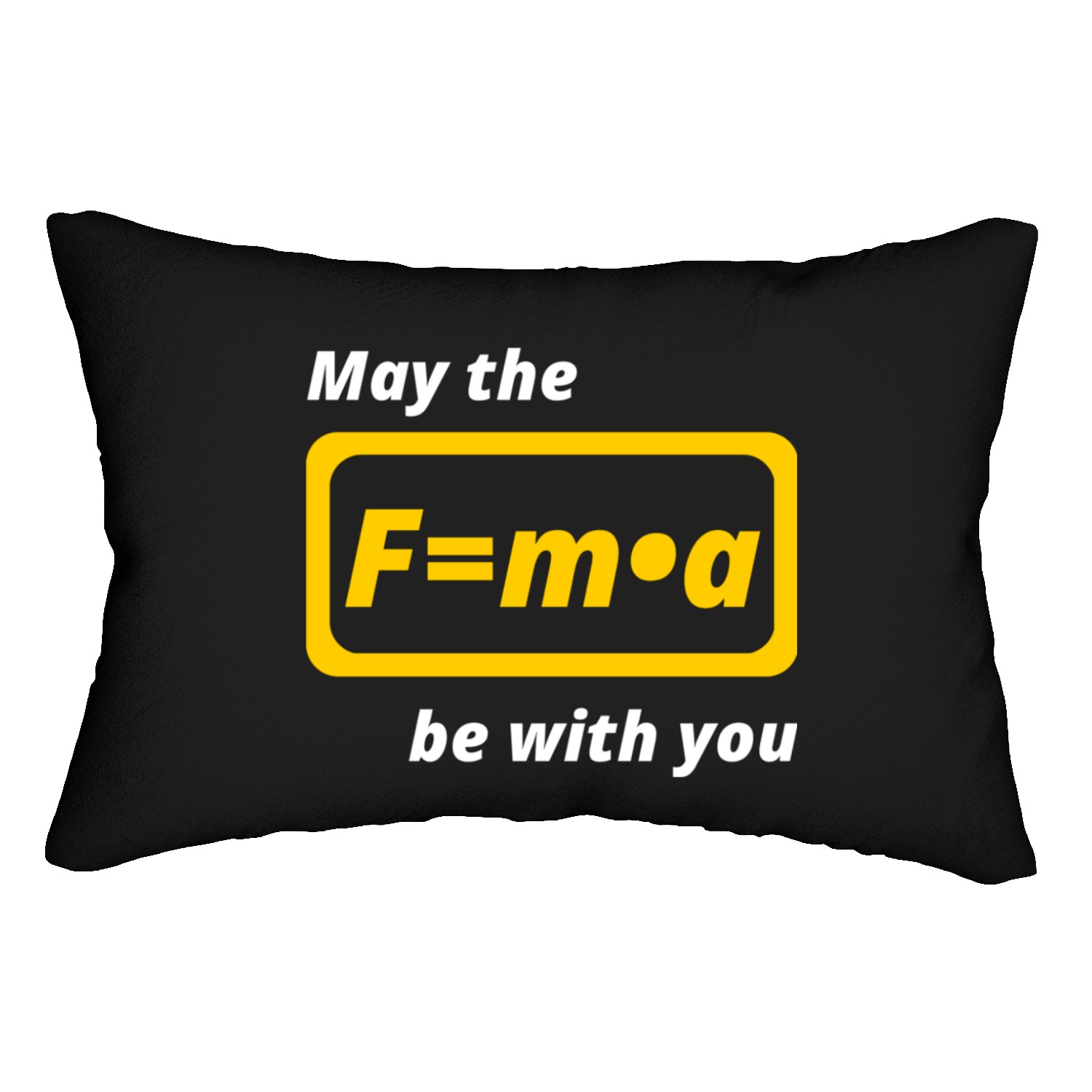 May the F=m•a be with you Lumbar Pillows