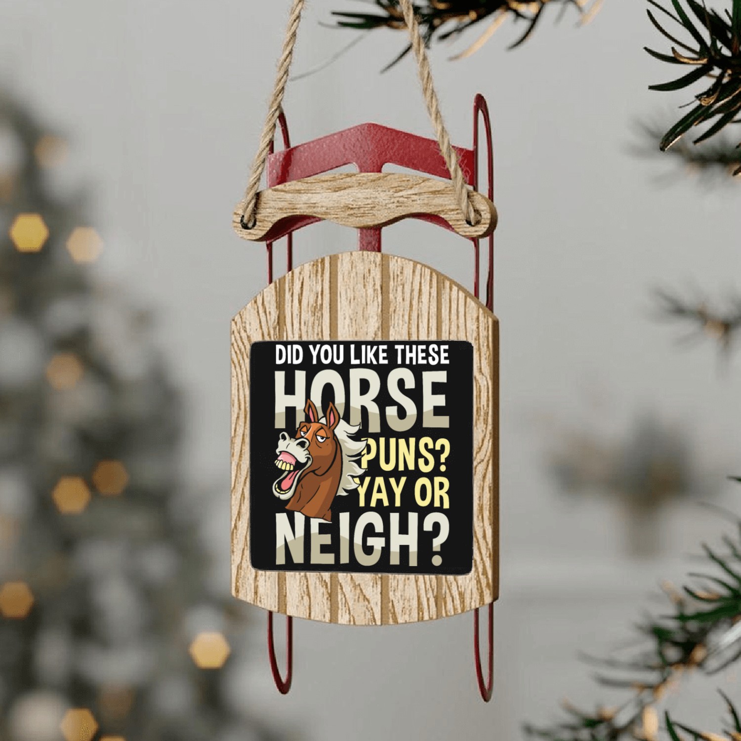 Did You Like These Horse Puns? YAY OR NEIGH? Sled Ornaments