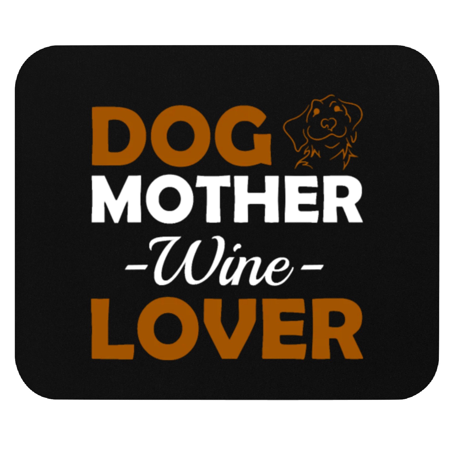 Dog Mother Wine Lover Cute Mom Drinking Gift Mouse Pads