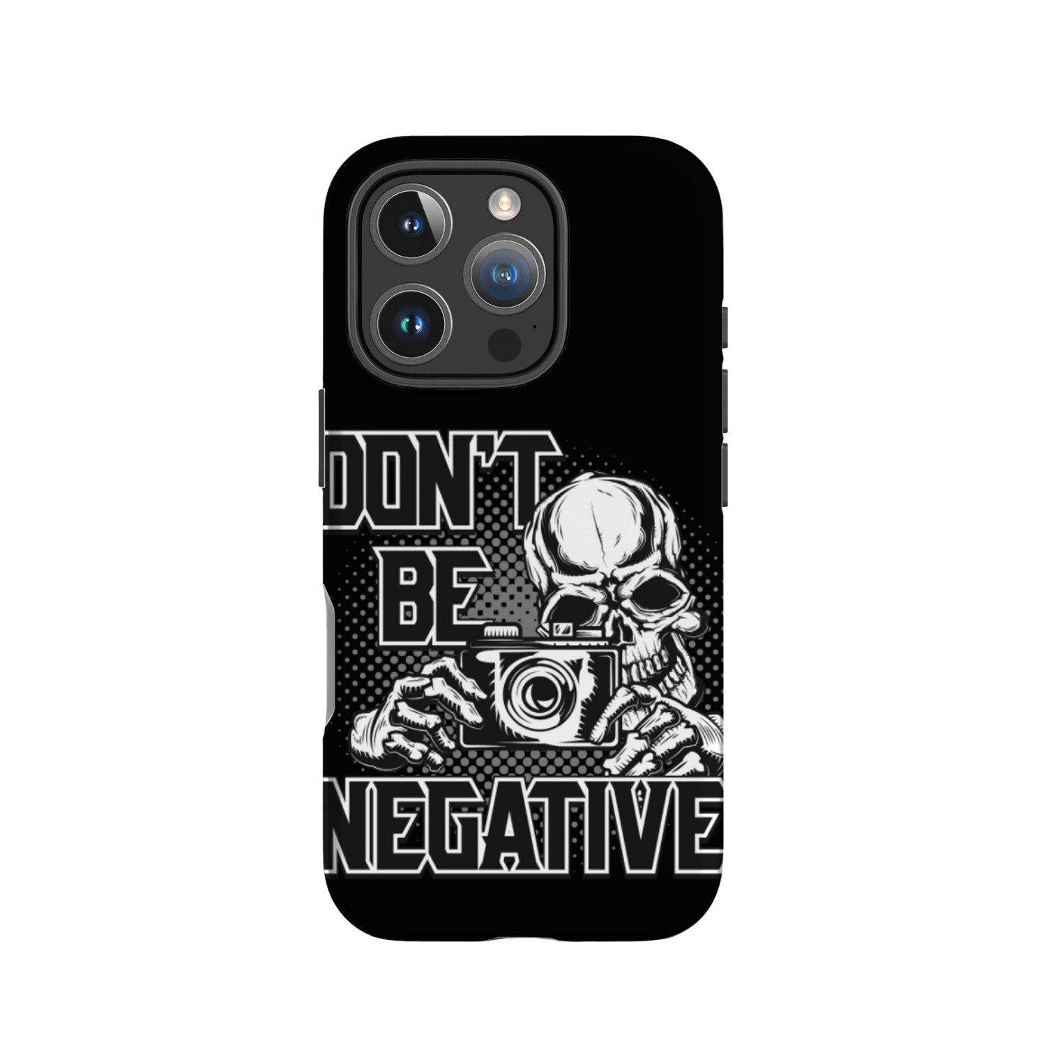 Dont Be Negative II Unique design IPhone Cases