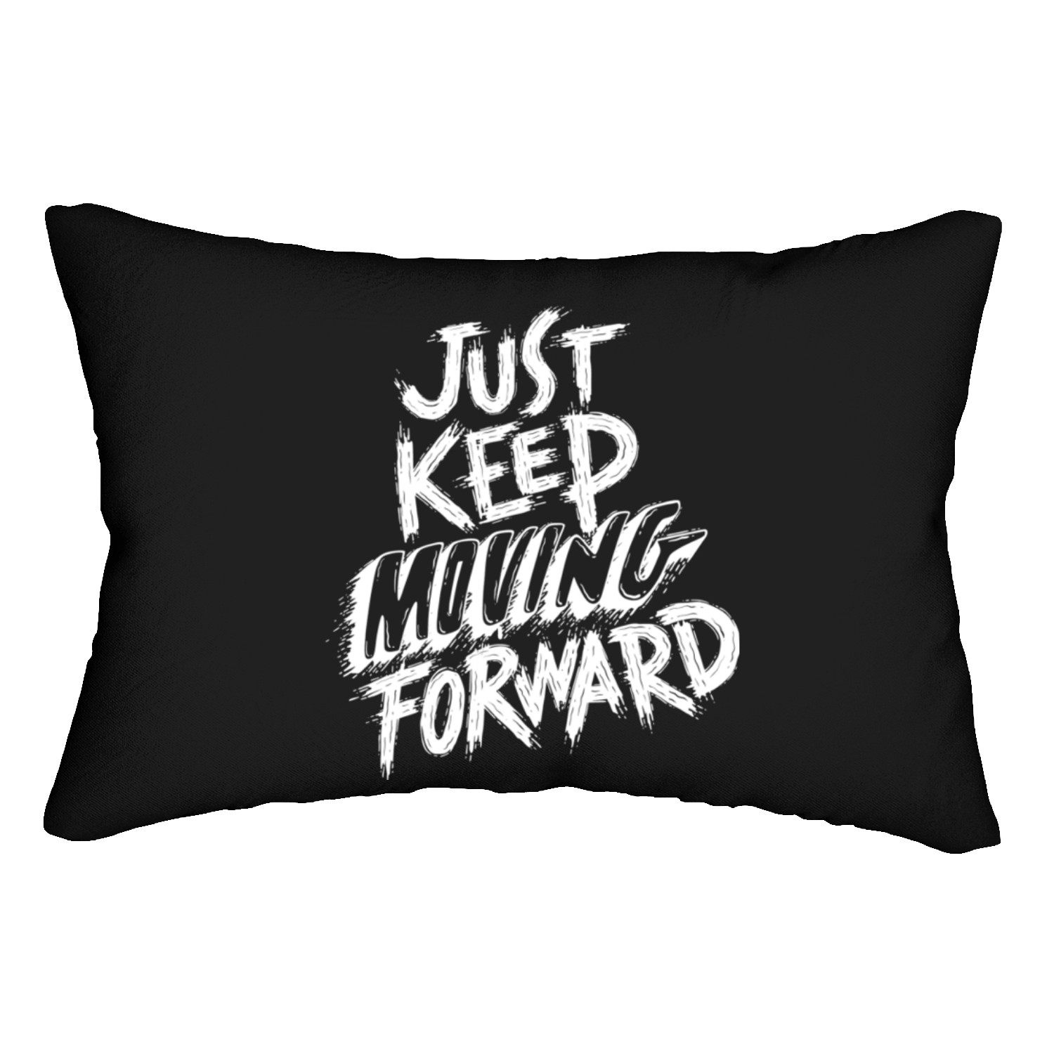 Just keep moving forward Lumbar Pillows