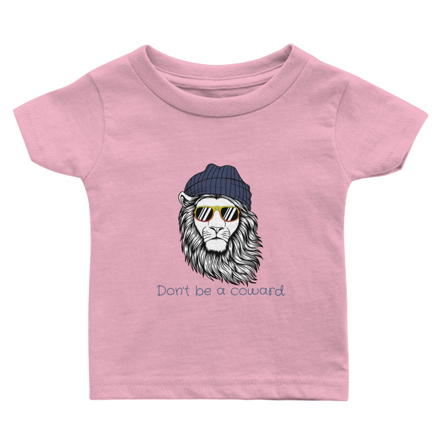 Don't be a coward. Baby T Shirts