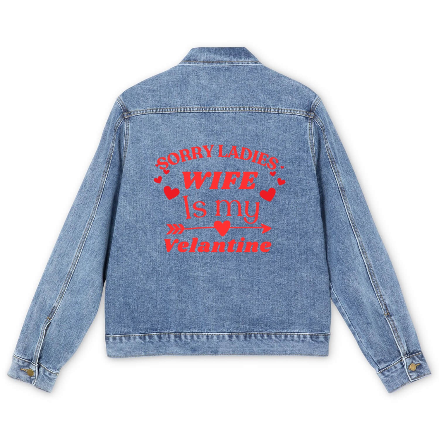 Sorry Ladies, My Wife is My Valentine Men's Denim Jackets