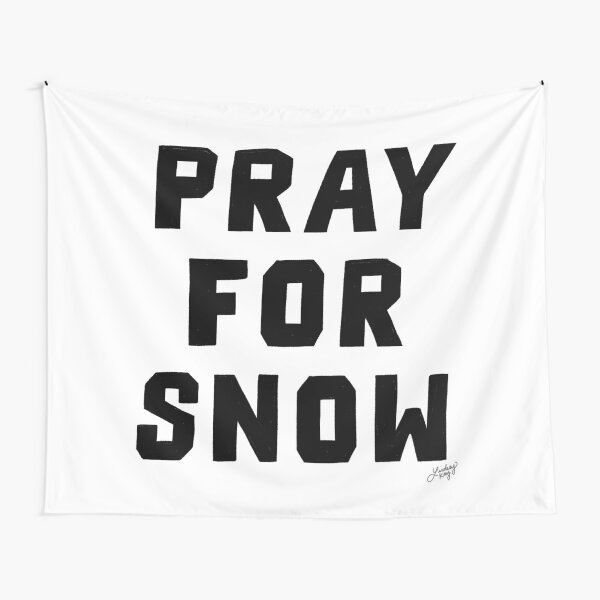 Pray For Snow Tapestry
