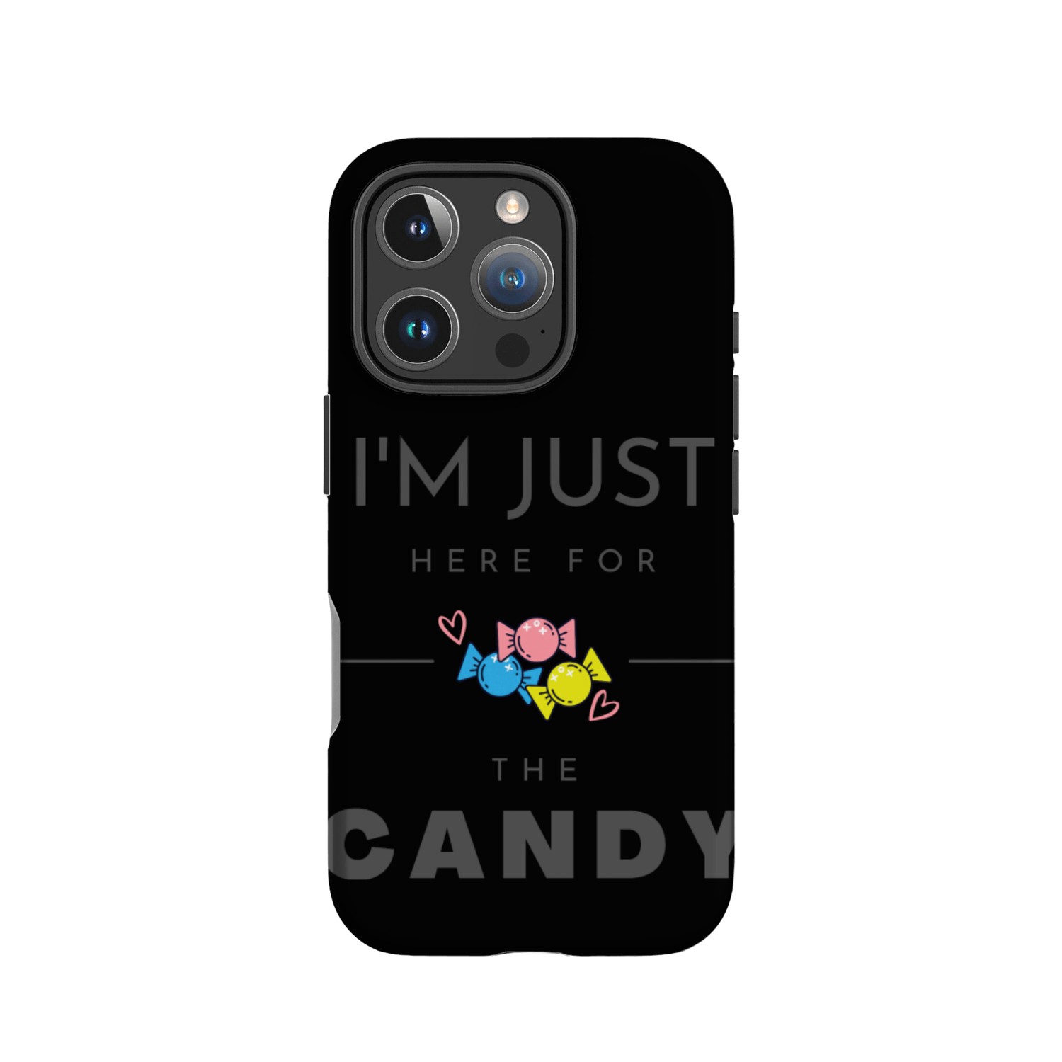 I'm Just Here For The Candy IPhone Cases