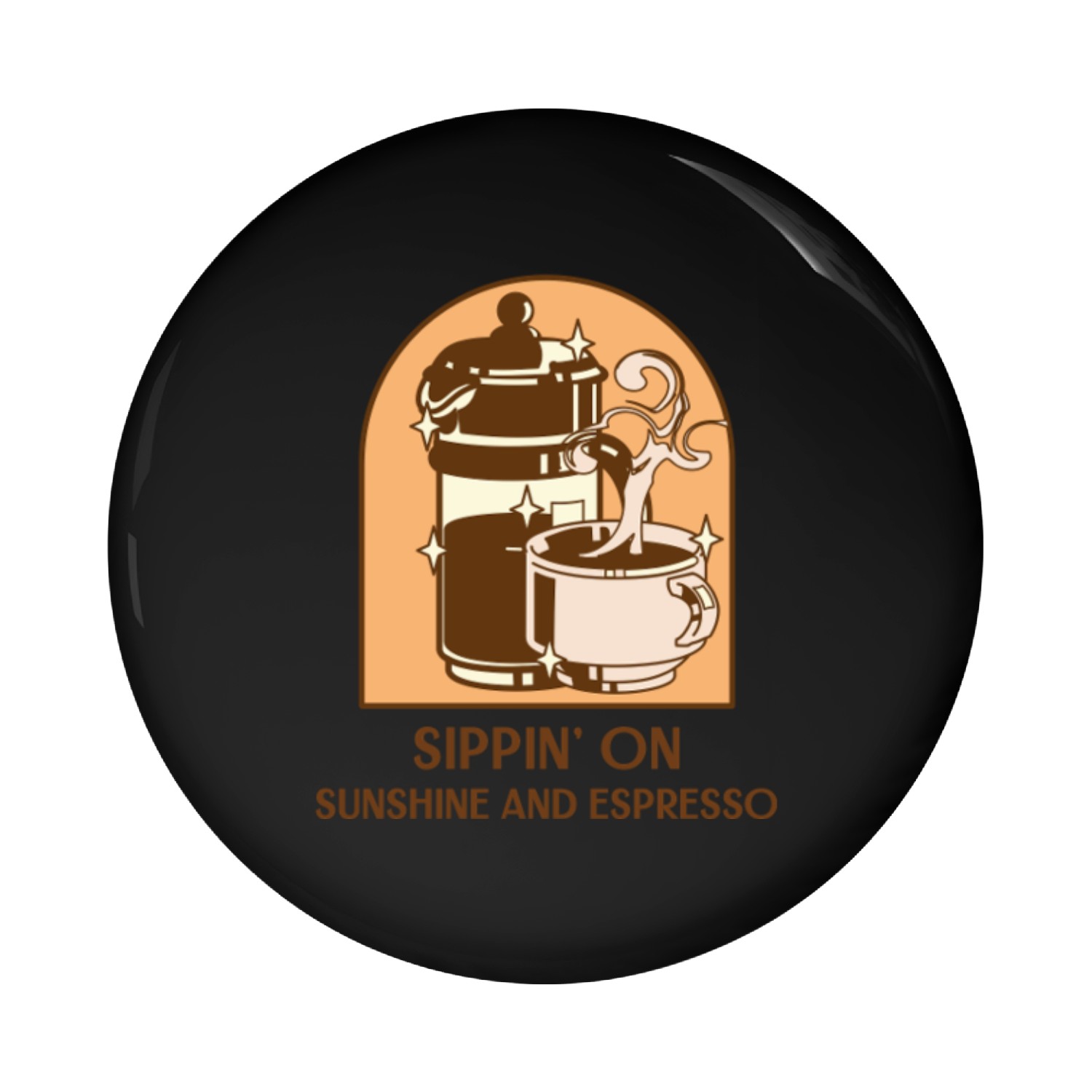 SIPPIN' ON SUNSHINE AND ESPRESSO: Pin Buttons
