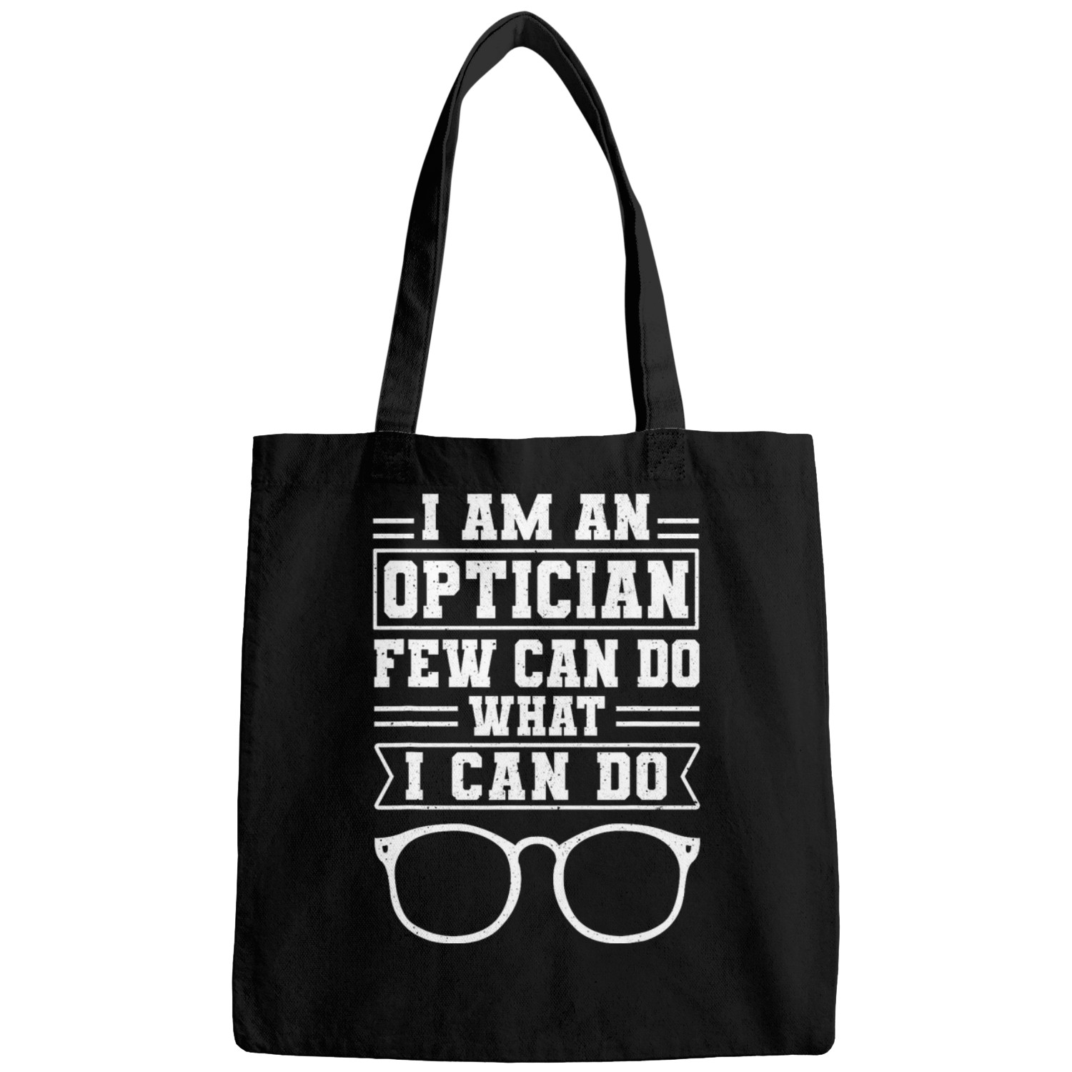 I Am An Optician Few Can Do What I Can Do 2 Bags
