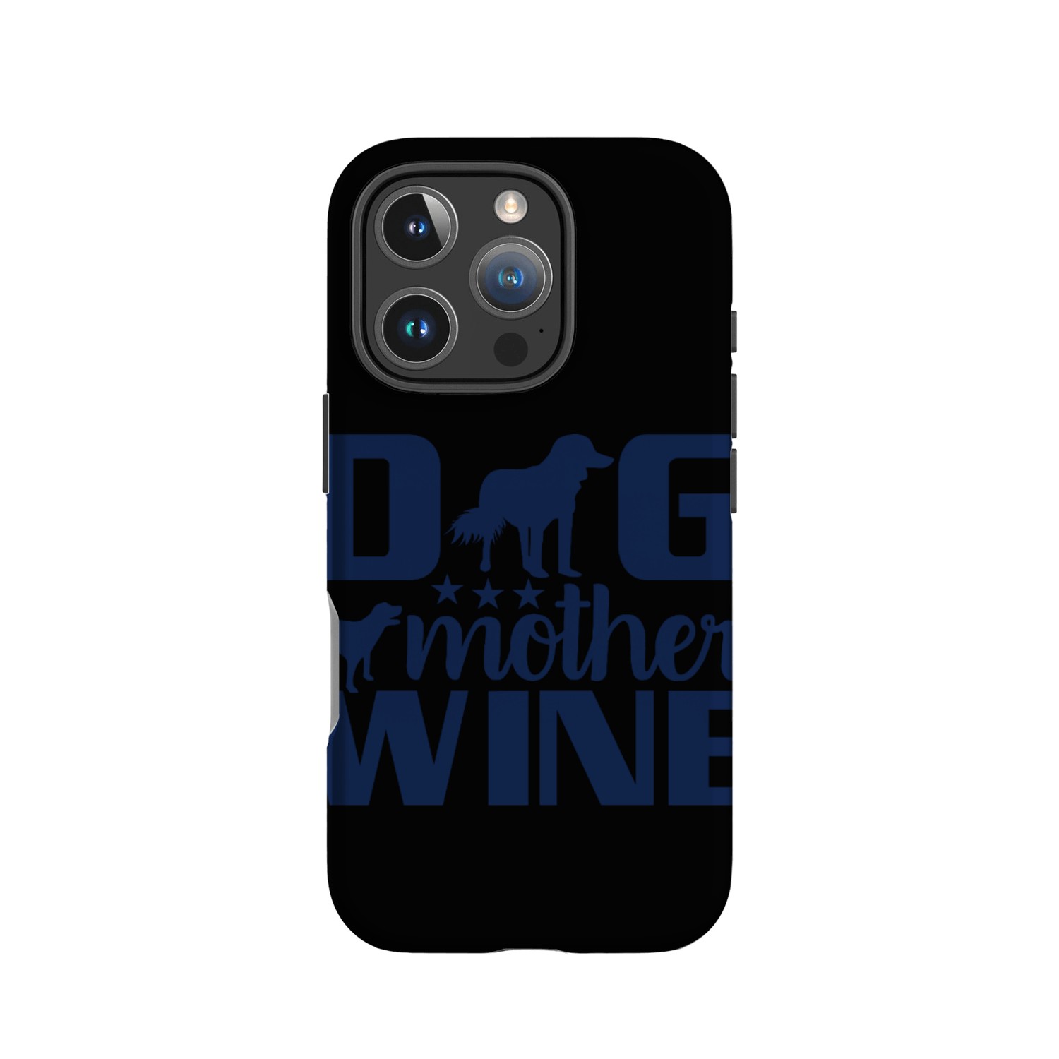 Dog Mother Wine Lover Quote IPhone Cases