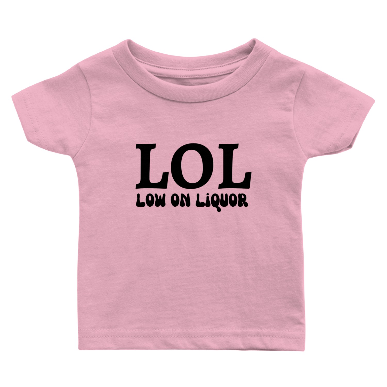 LOL - low on liquor Baby T Shirts