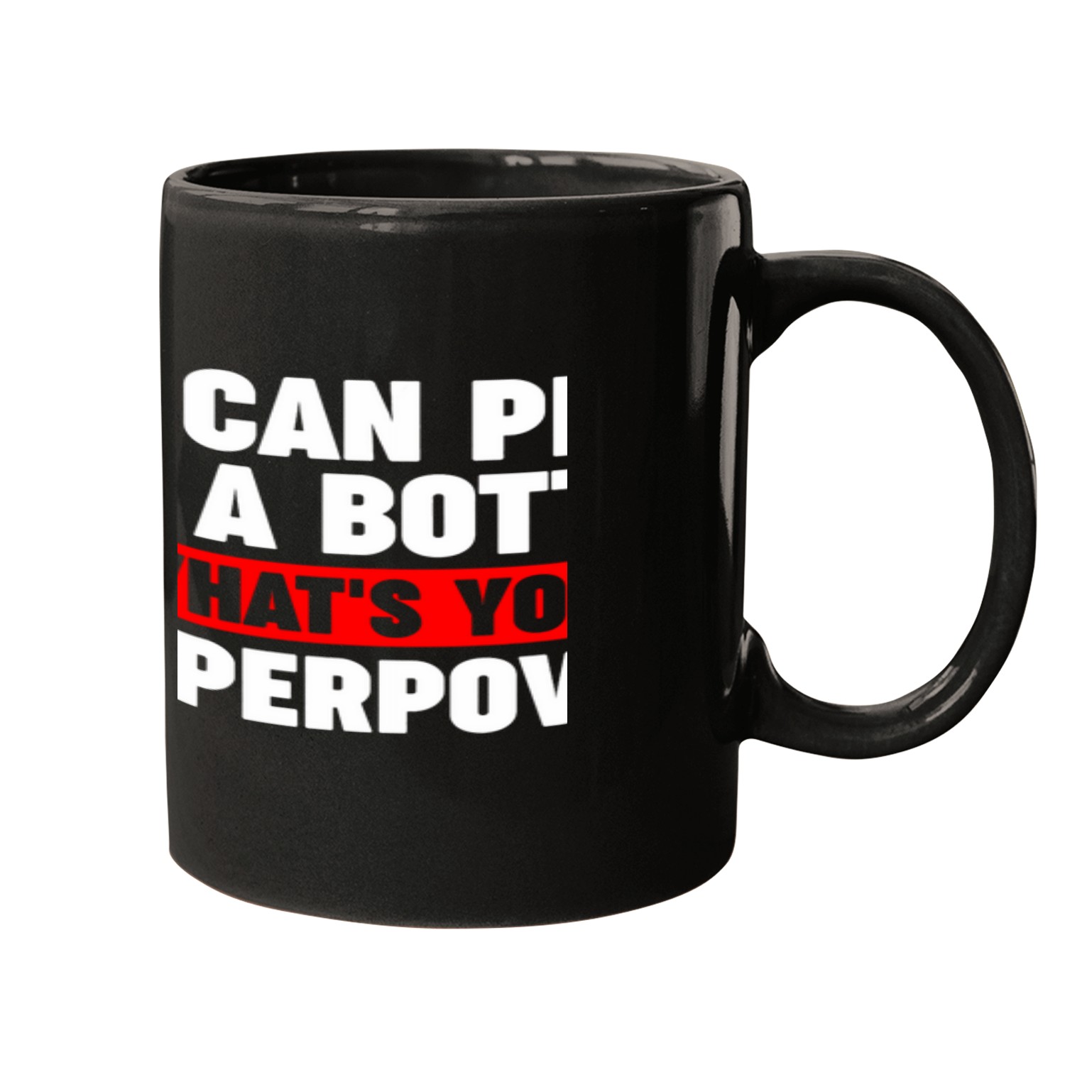Mens I can pee in a bottle Trucker Mugs