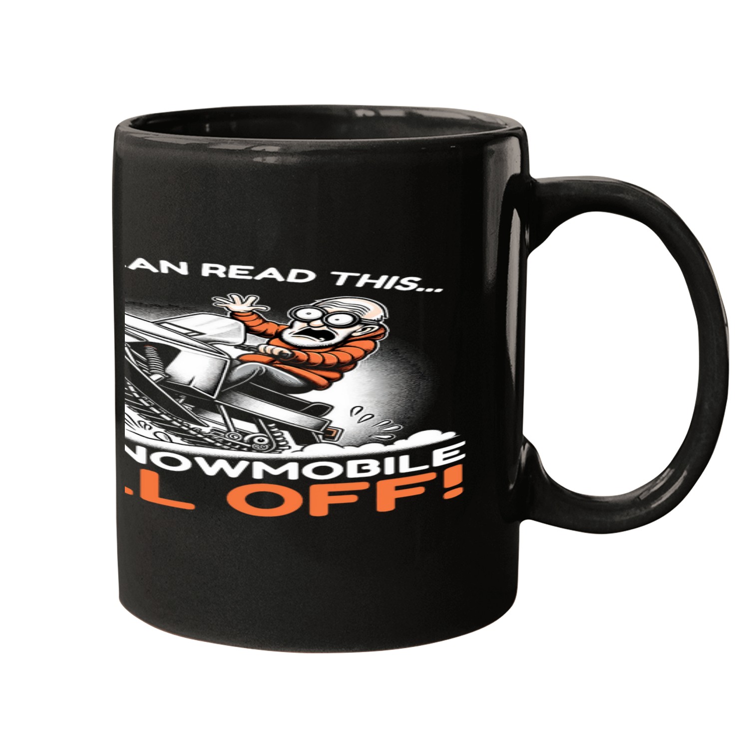 Snowmobiling If You Can Read This The Snowmobile Fell Off 1 Mugs