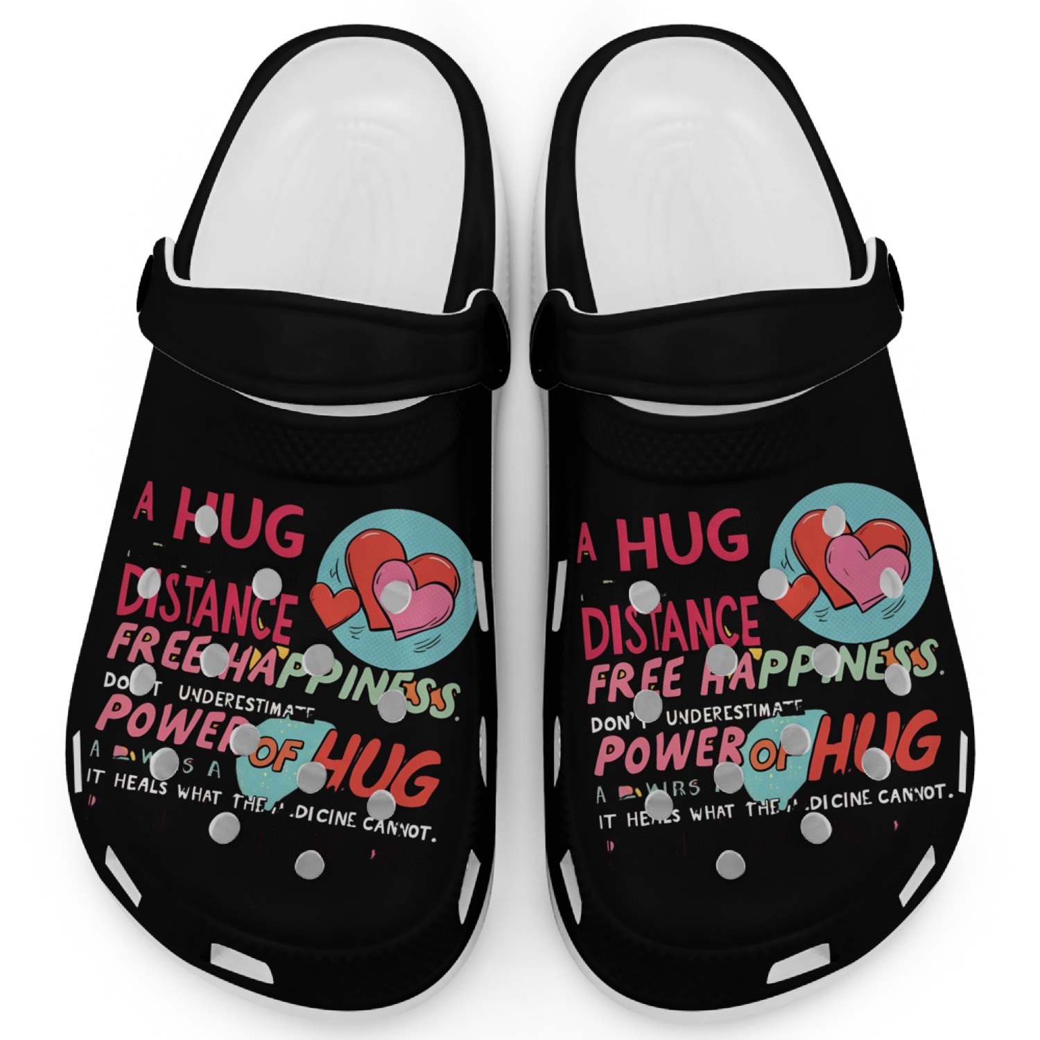 A hug is the shortest distance between two hearts Clogs
