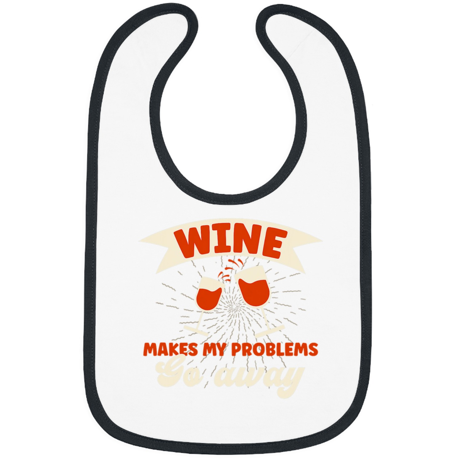 Wines Fun Makes My Problems Go Away Wines Making Winery Bibs