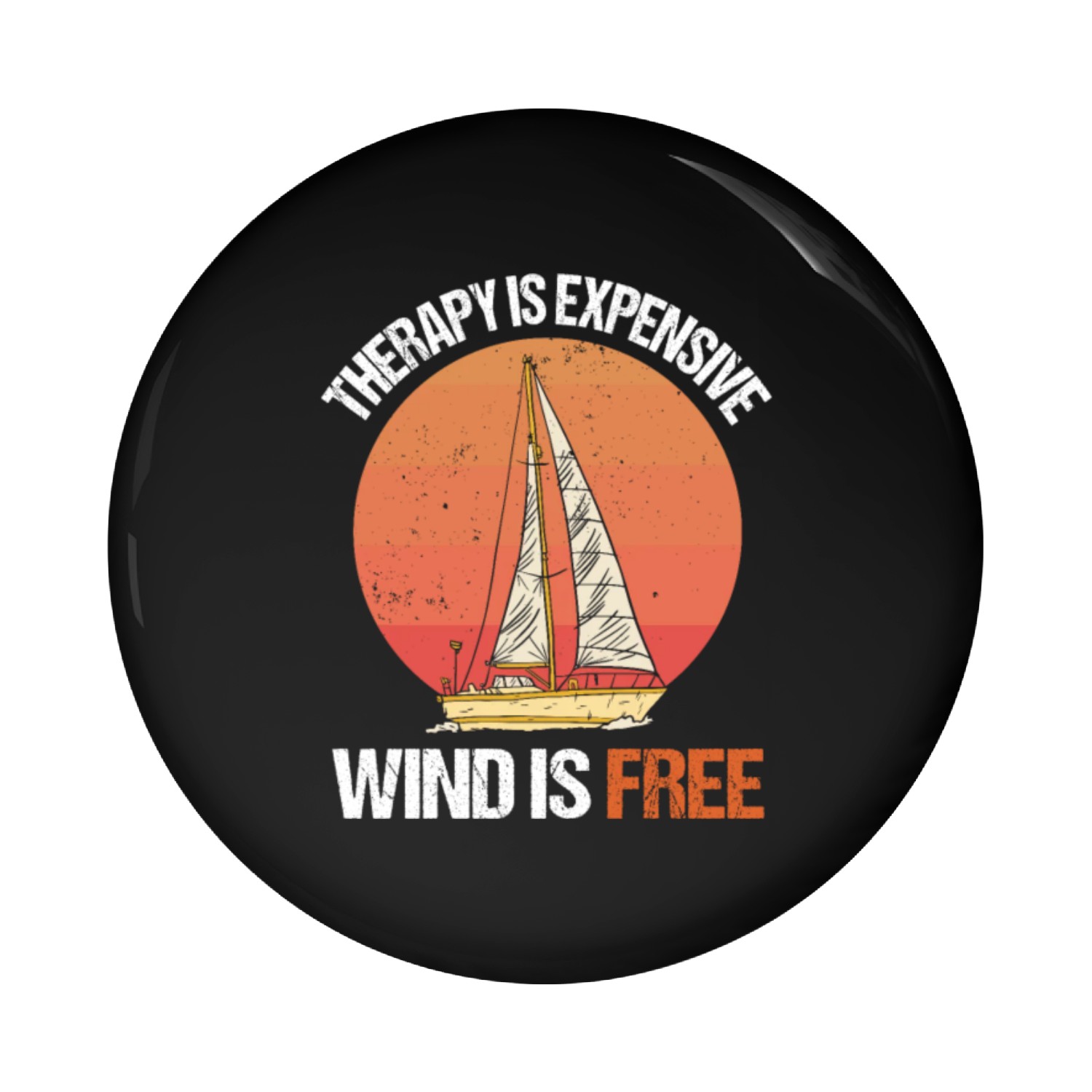 Therapy Is Expensive Wind Is Free Pin Buttons
