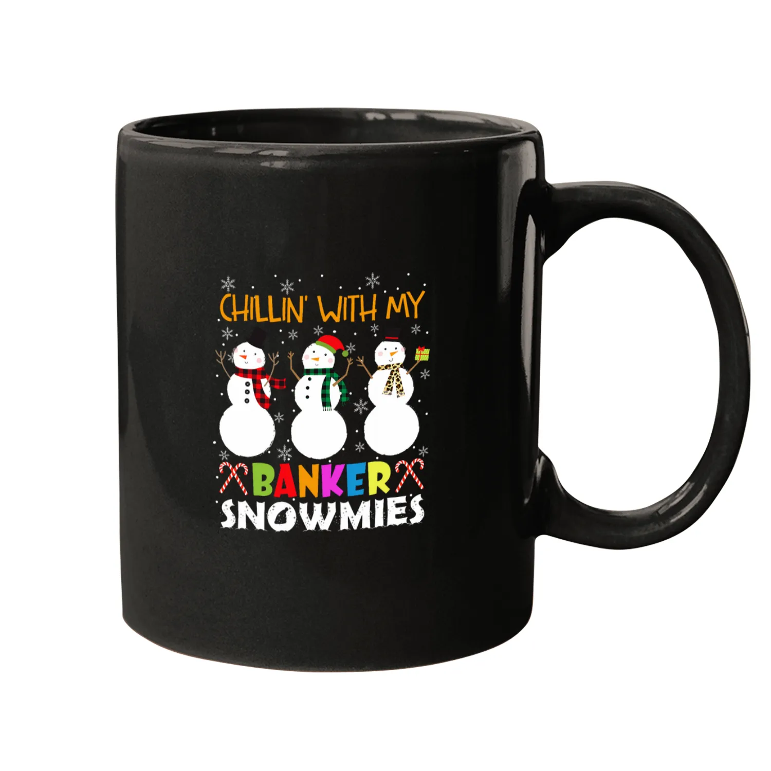 Chillin With My Banker Snowmies xmass Banking Mugs