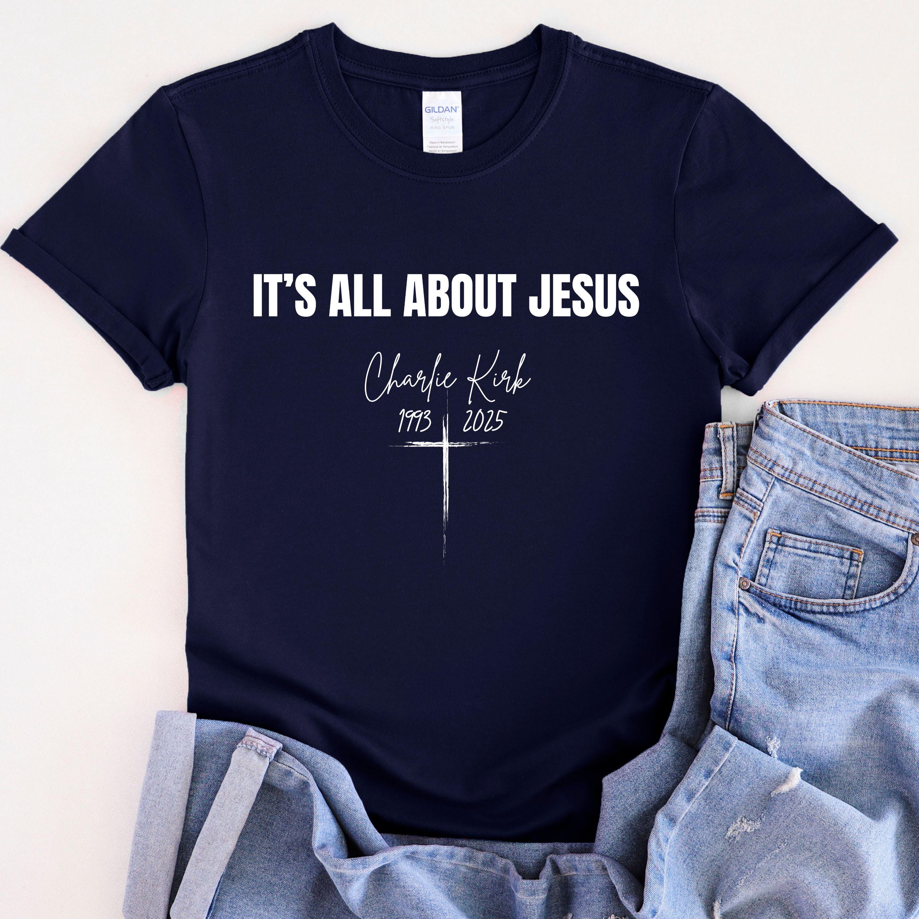 It's All About Jesus Shirt, Charlie Kirk RIP Shirt, Rest in Peace Charlie Kirk Sweatshirt, Christian TShirt, Patriotic Charlie Kirk T-Shirt