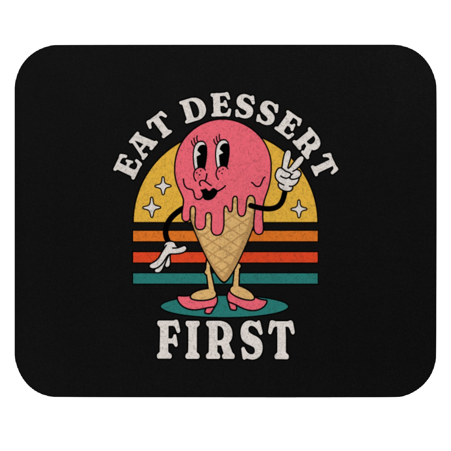 Eat Dessert First Mouse Pads