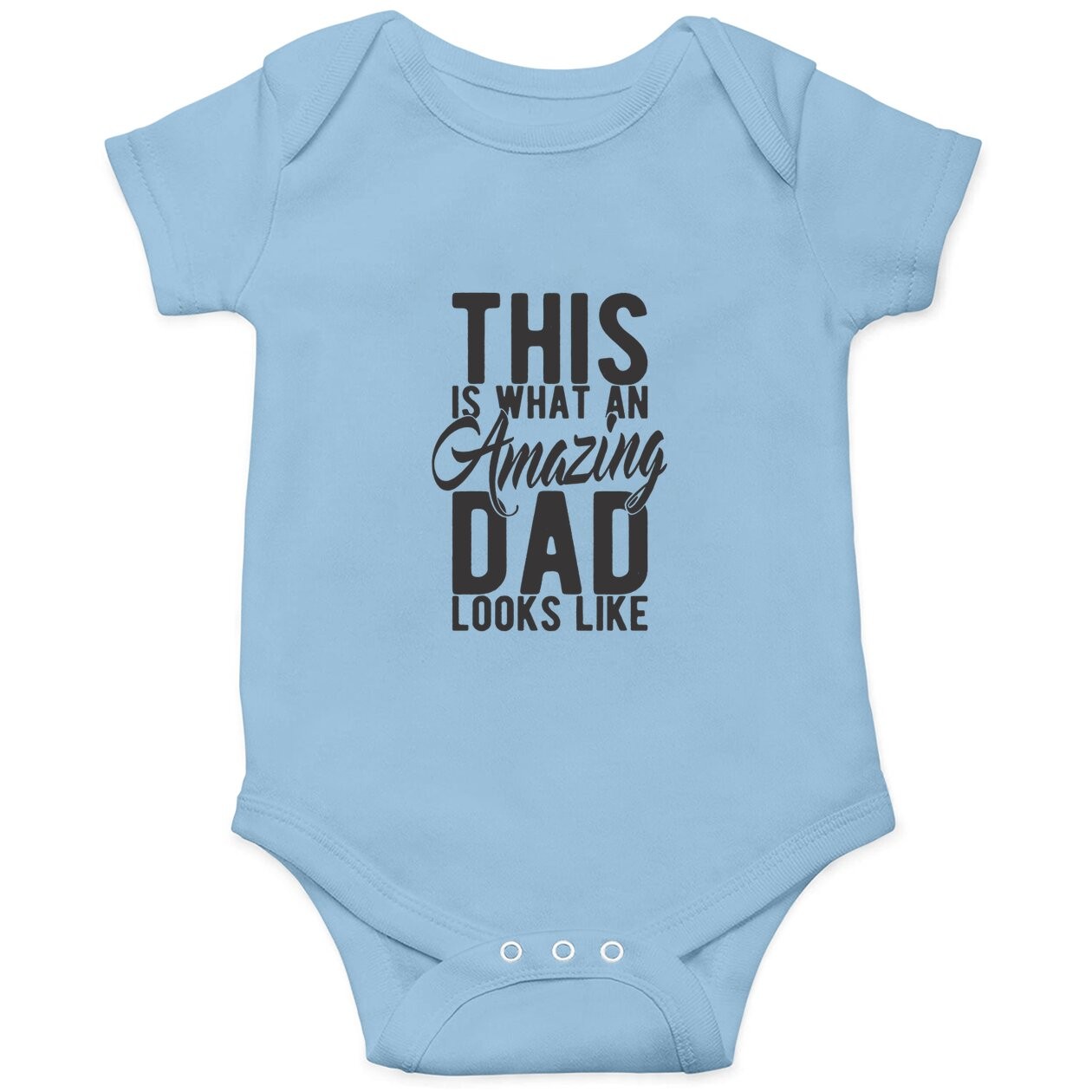 Baby Bodysuit This Is What An Amazing Dad Looks Like