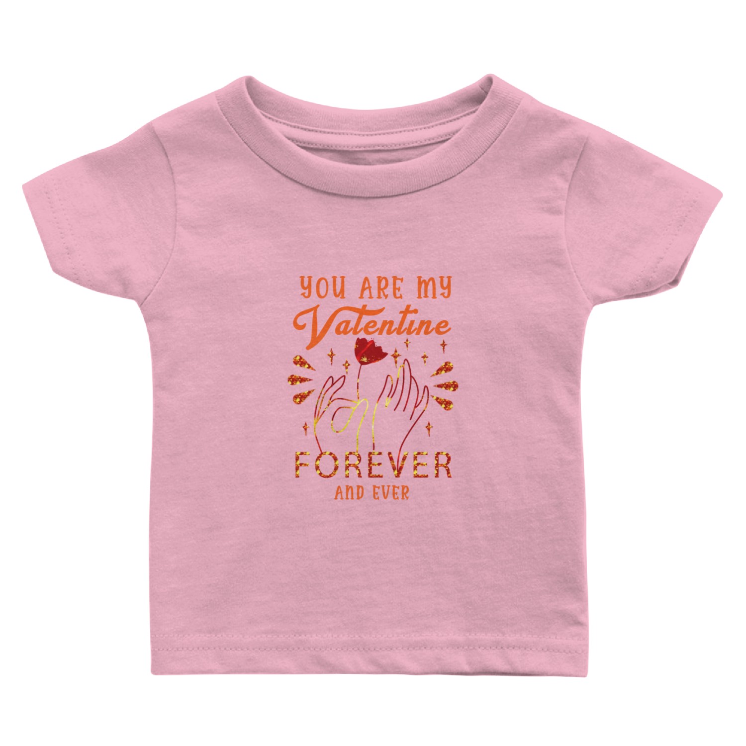 You are my valentine forever and ever Baby T Shirts